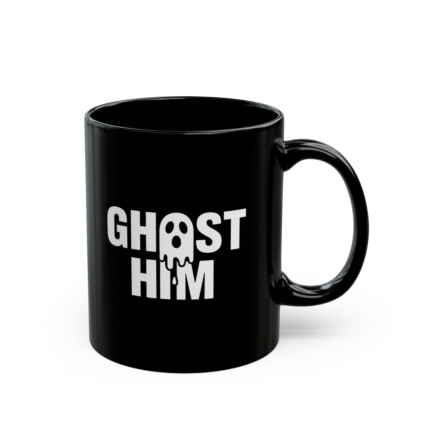 Ghost Him Black Mug (11oz, 15oz)