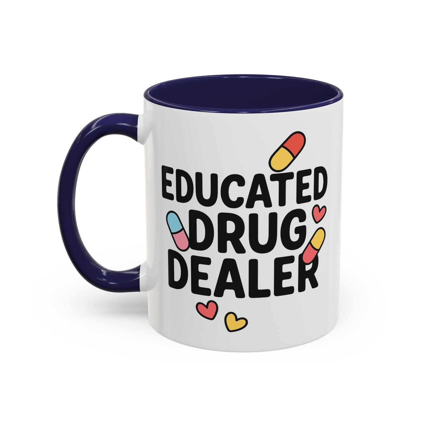 Educated Drug Dealer Accent Coffee Mug (11, 15oz)