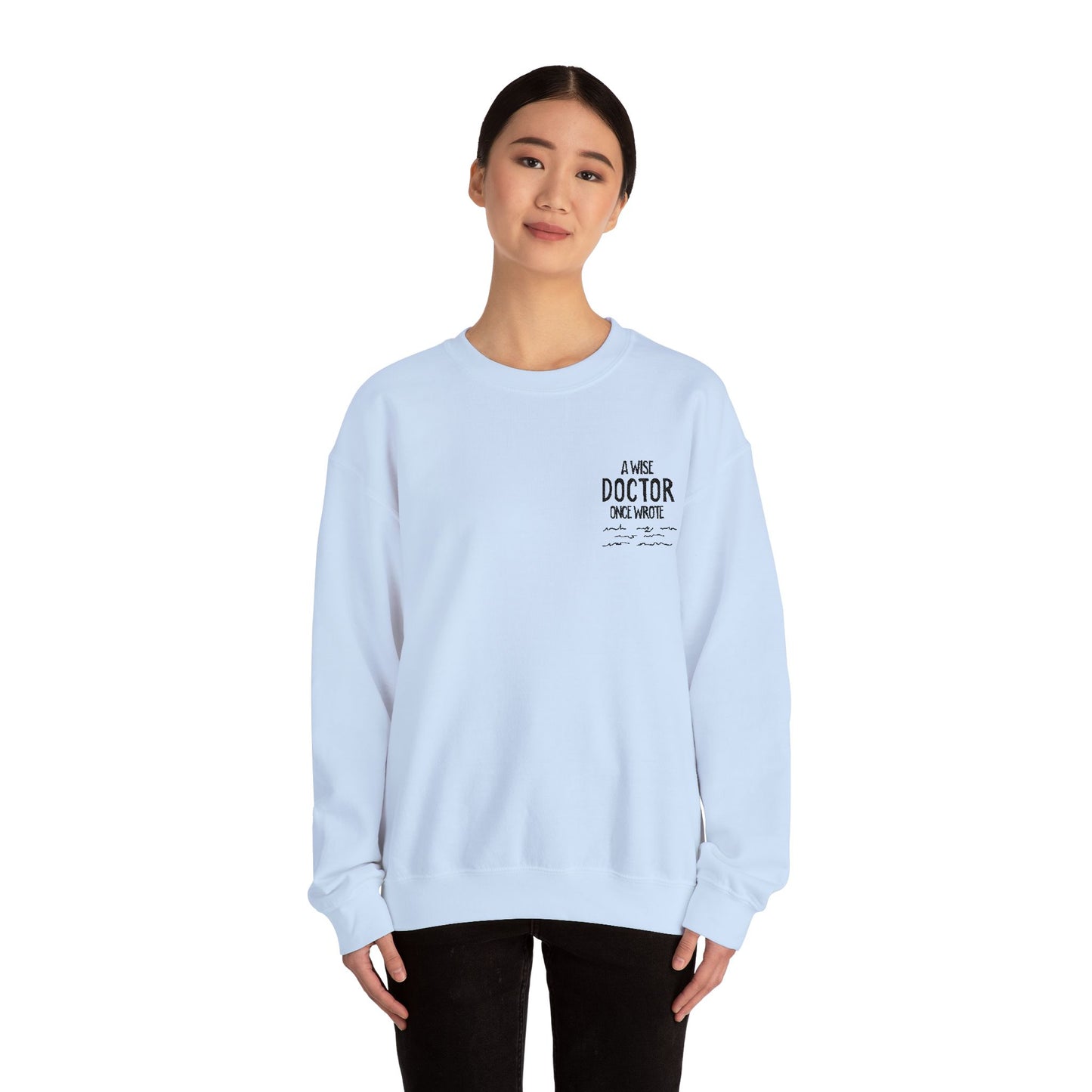 A Wise Doctor Once Wrote Embroidered Crewneck Sweatshirt