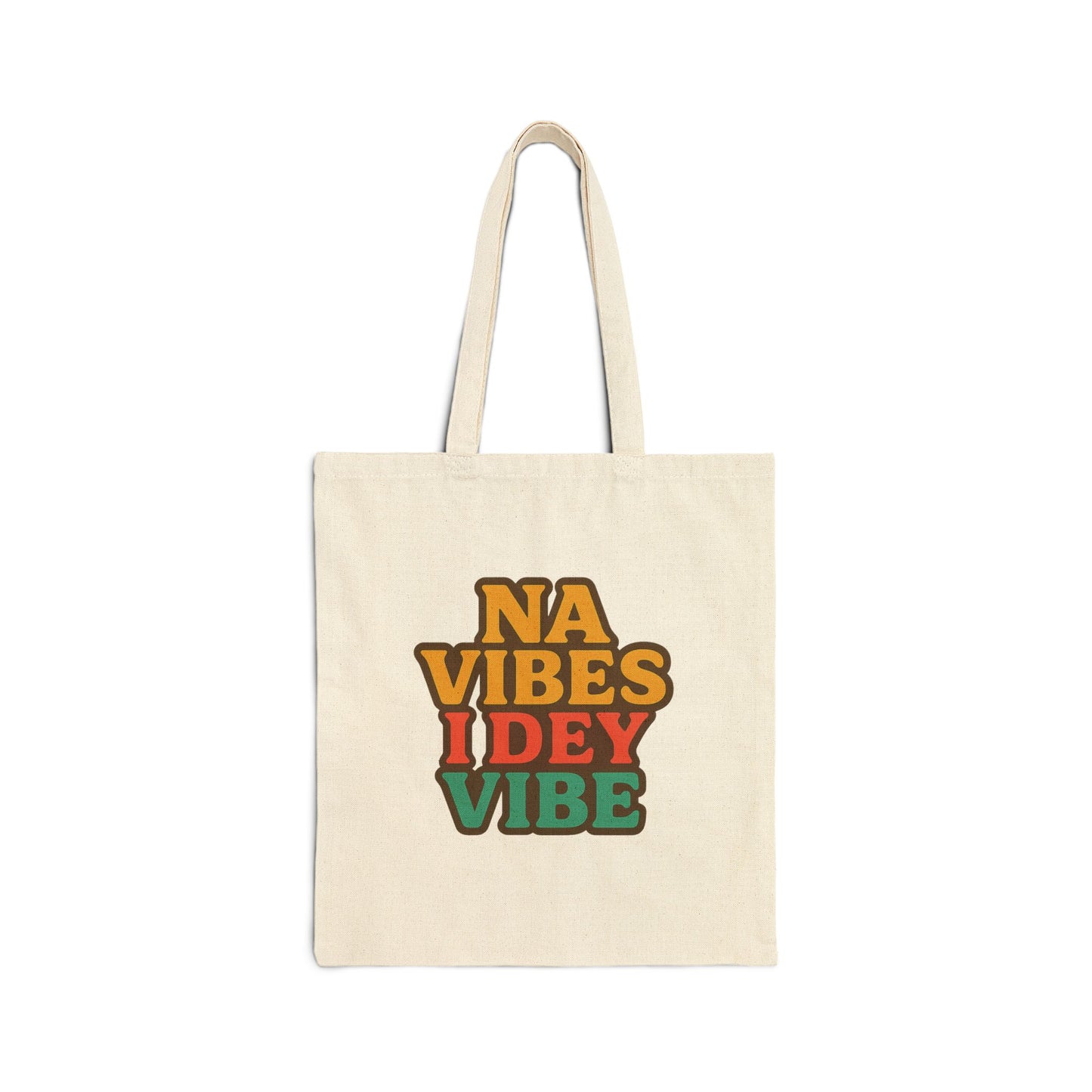 Na Vibes I Dey Vibe 100% Cotton Canvas Tote Bag