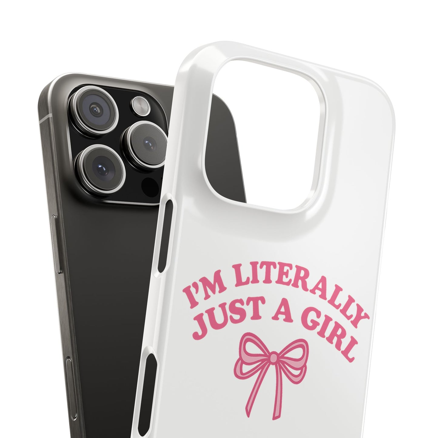 I'm Literally Just a Girl Slim iPhone Case