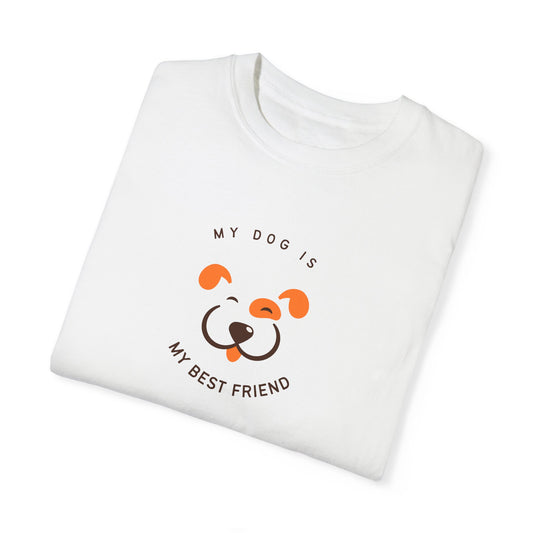 My Dog is My Best Friend T-shirt