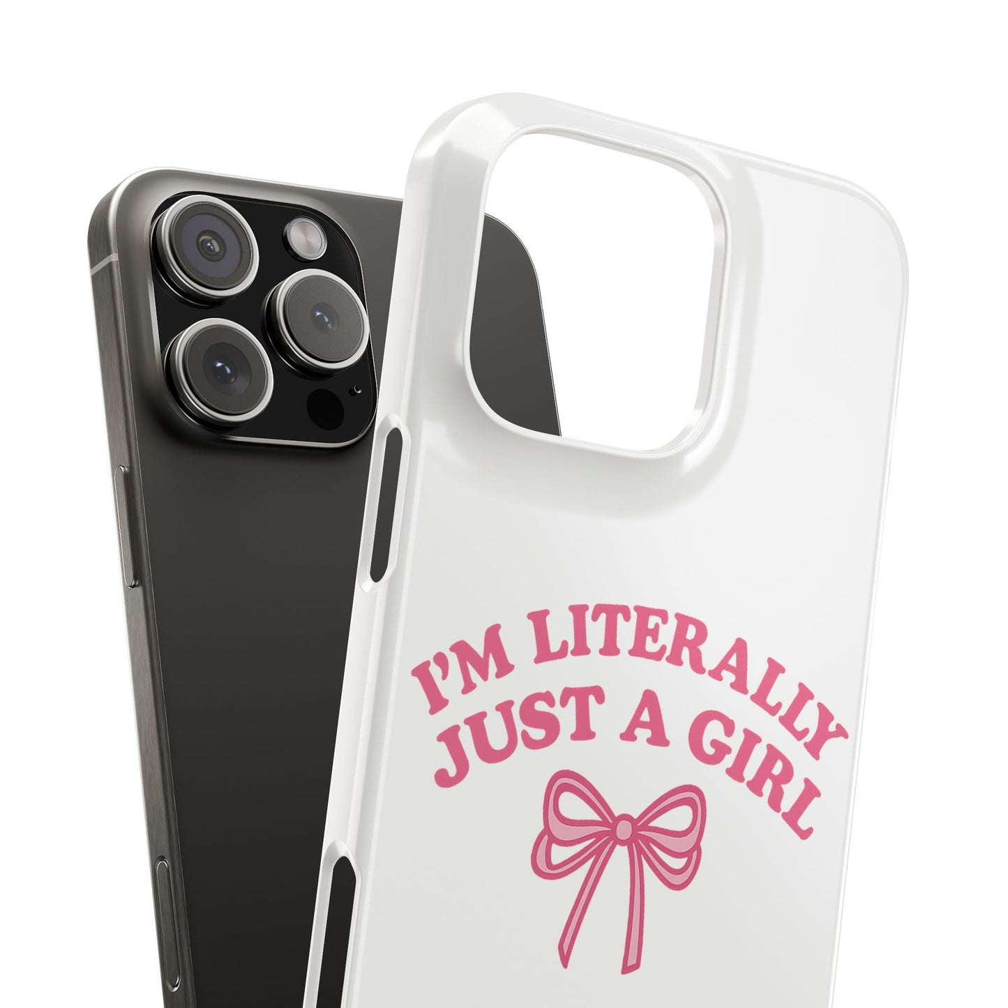 I'm Literally Just a Girl Slim iPhone Case