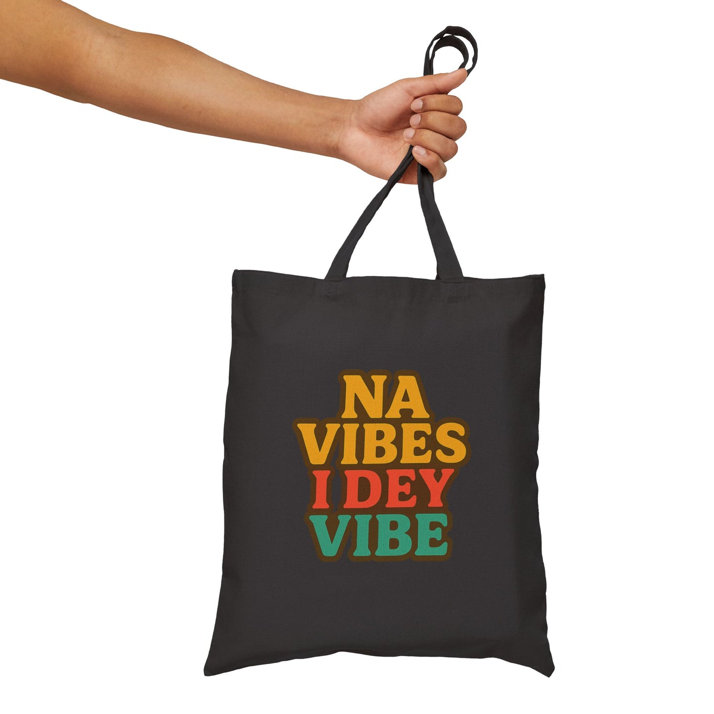 Na Vibes I Dey Vibe 100% Cotton Canvas Tote Bag