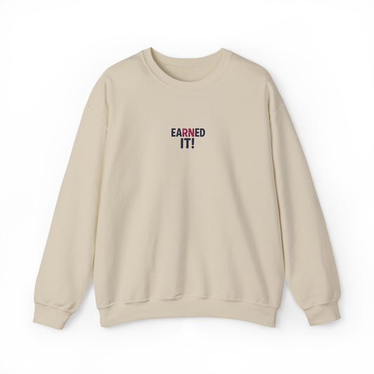 Earned It Embroidered Crewneck Sweatshirt