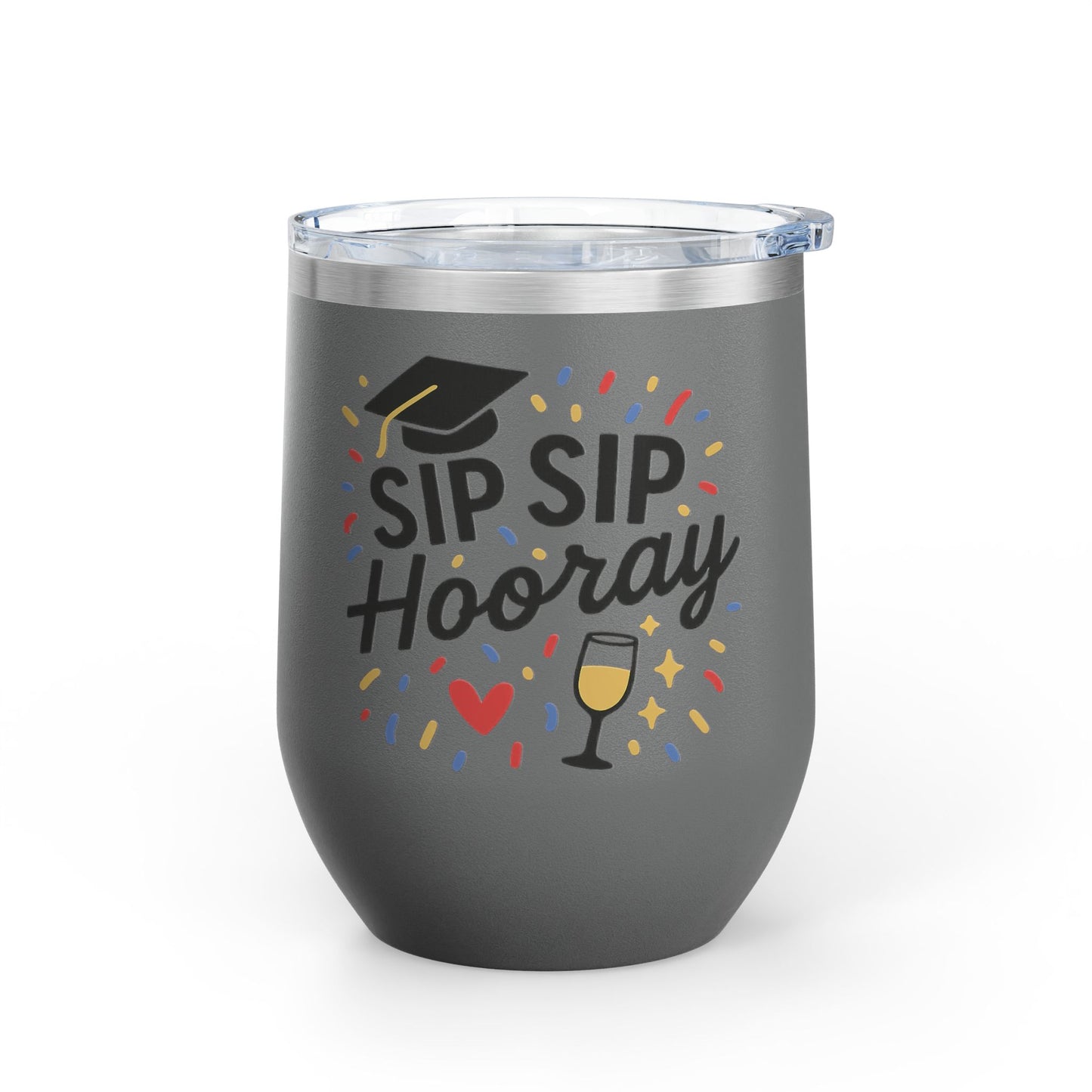 Sip Sip Hooray Graduation Wine Tumbler