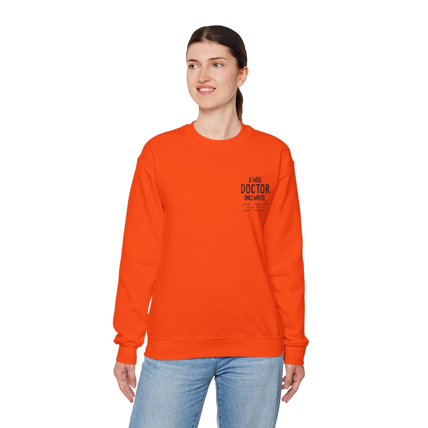 A Wise Doctor Once Wrote Embroidered Crewneck Sweatshirt