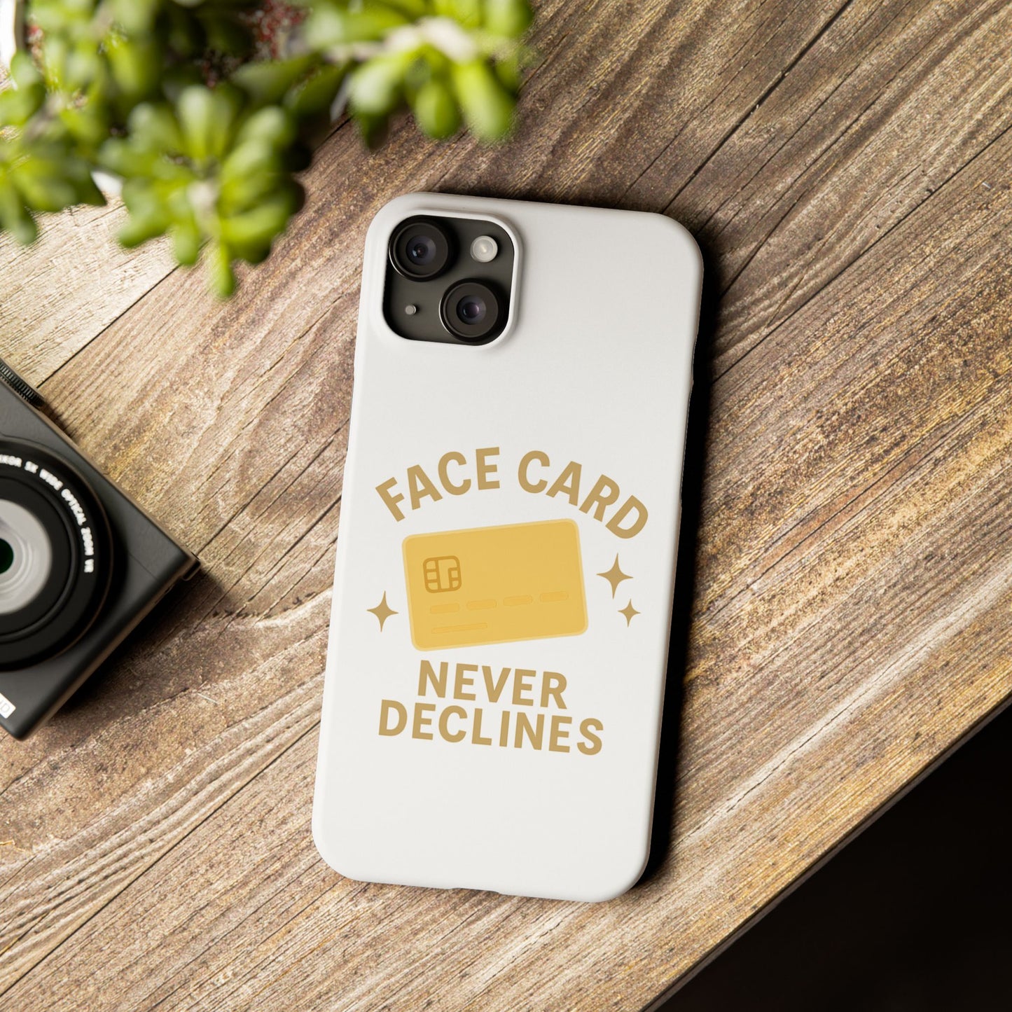 Face Card Never Declines Slim iPhone Case