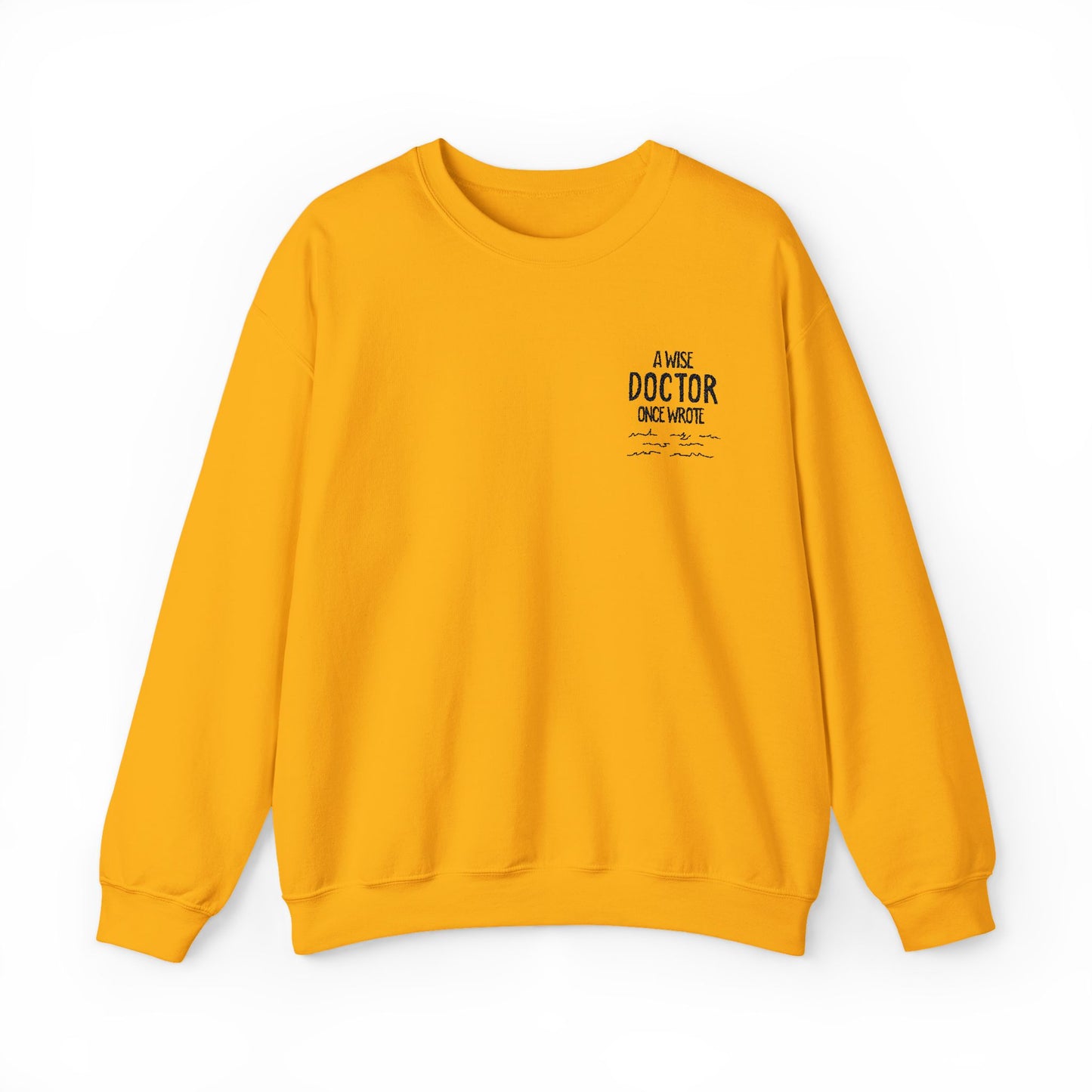 A Wise Doctor Once Wrote Embroidered Crewneck Sweatshirt