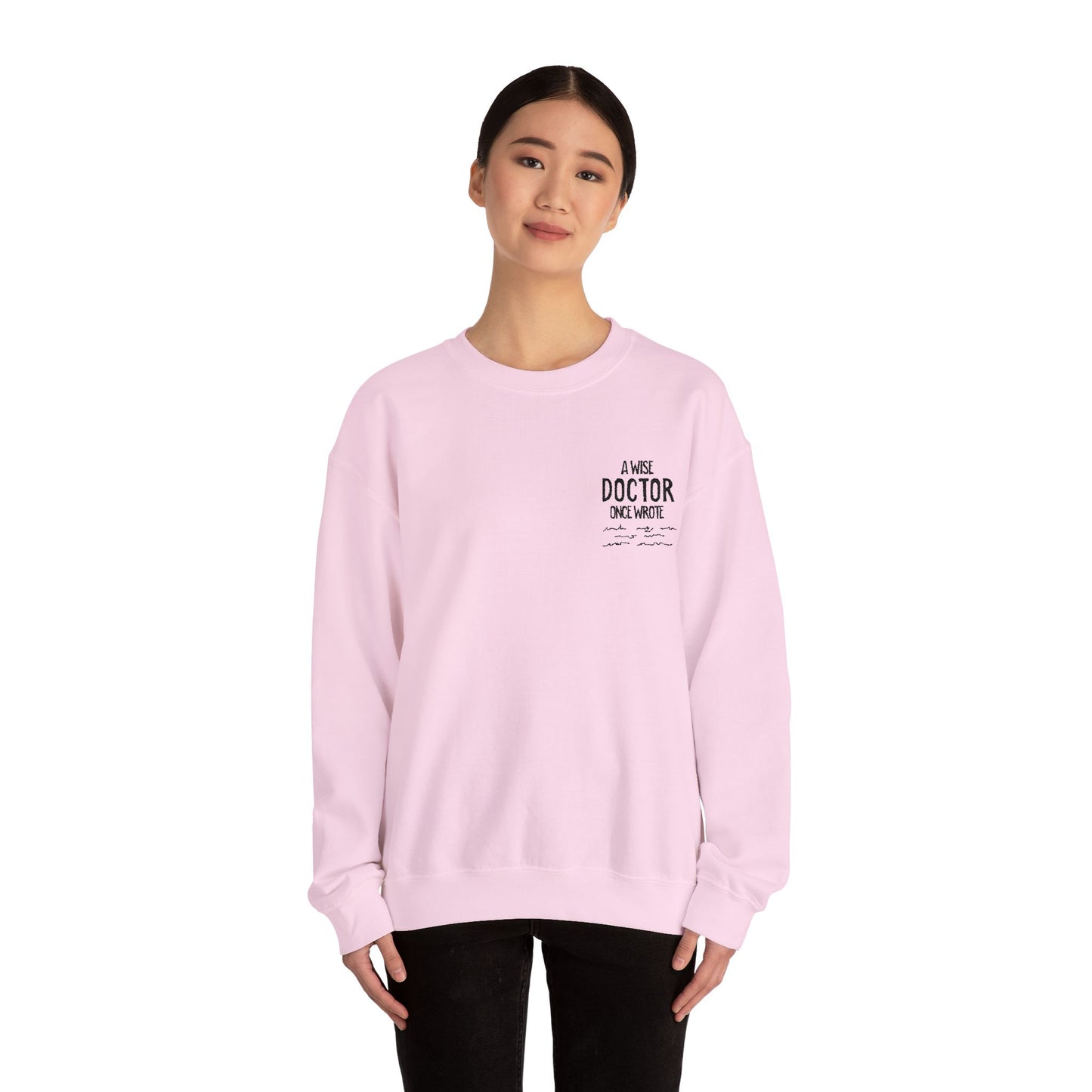 A Wise Doctor Once Wrote Embroidered Crewneck Sweatshirt