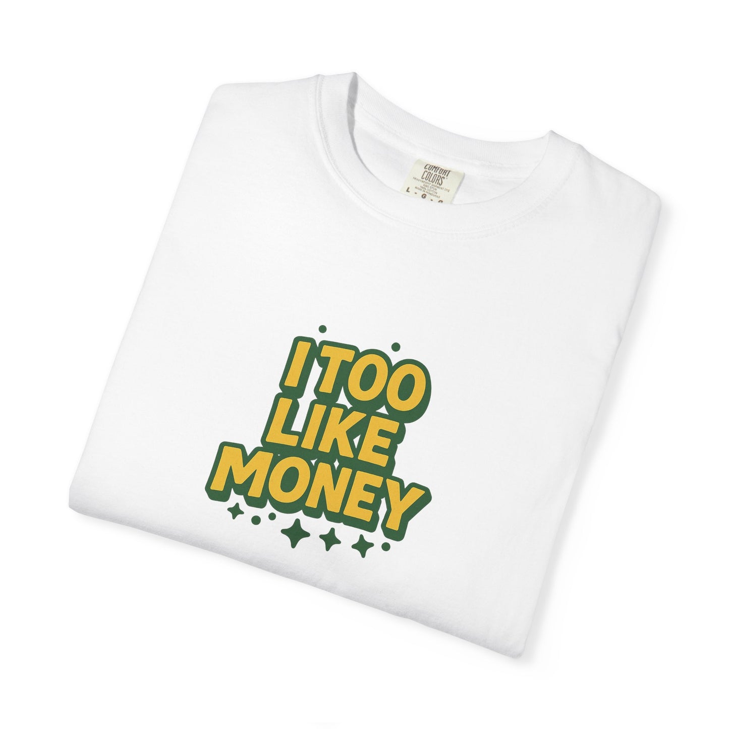 I Too Like Money Oversized T-shirt
