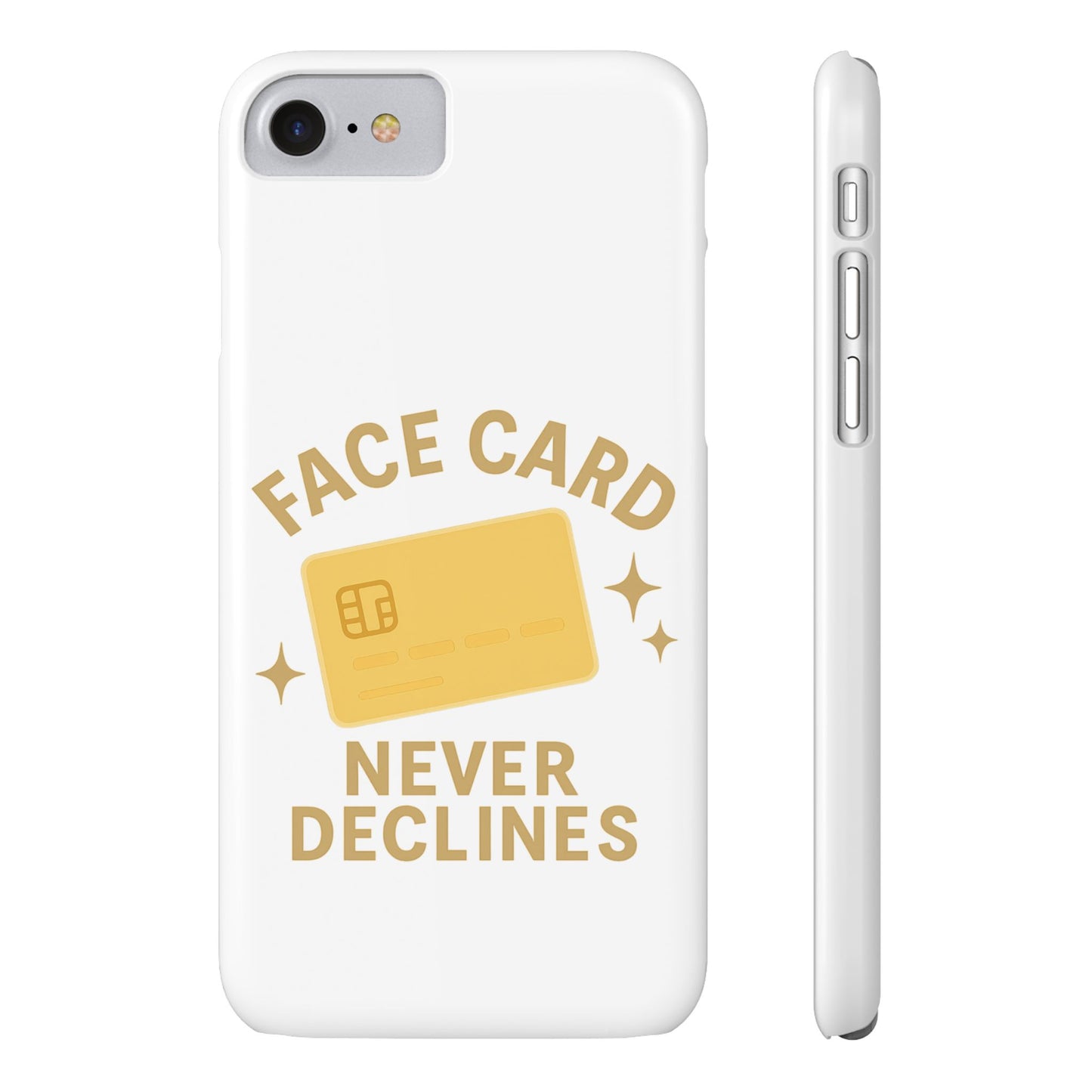 Face Card Never Declines Slim iPhone Case