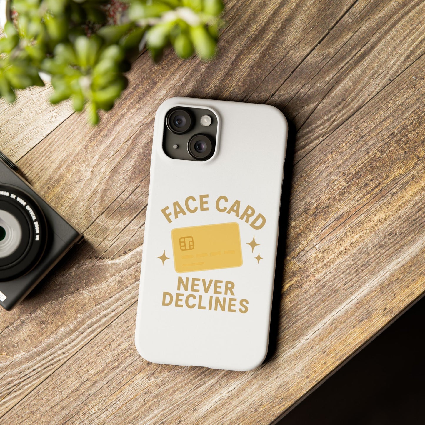 Face Card Never Declines Slim iPhone Case