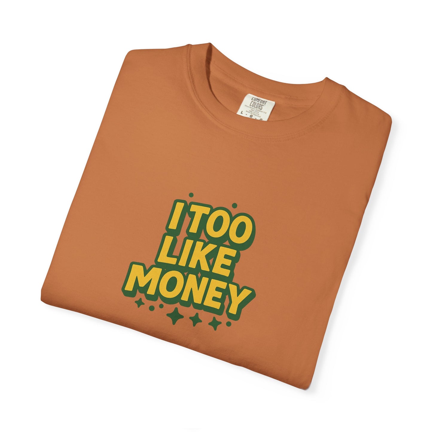 I Too Like Money Oversized T-shirt
