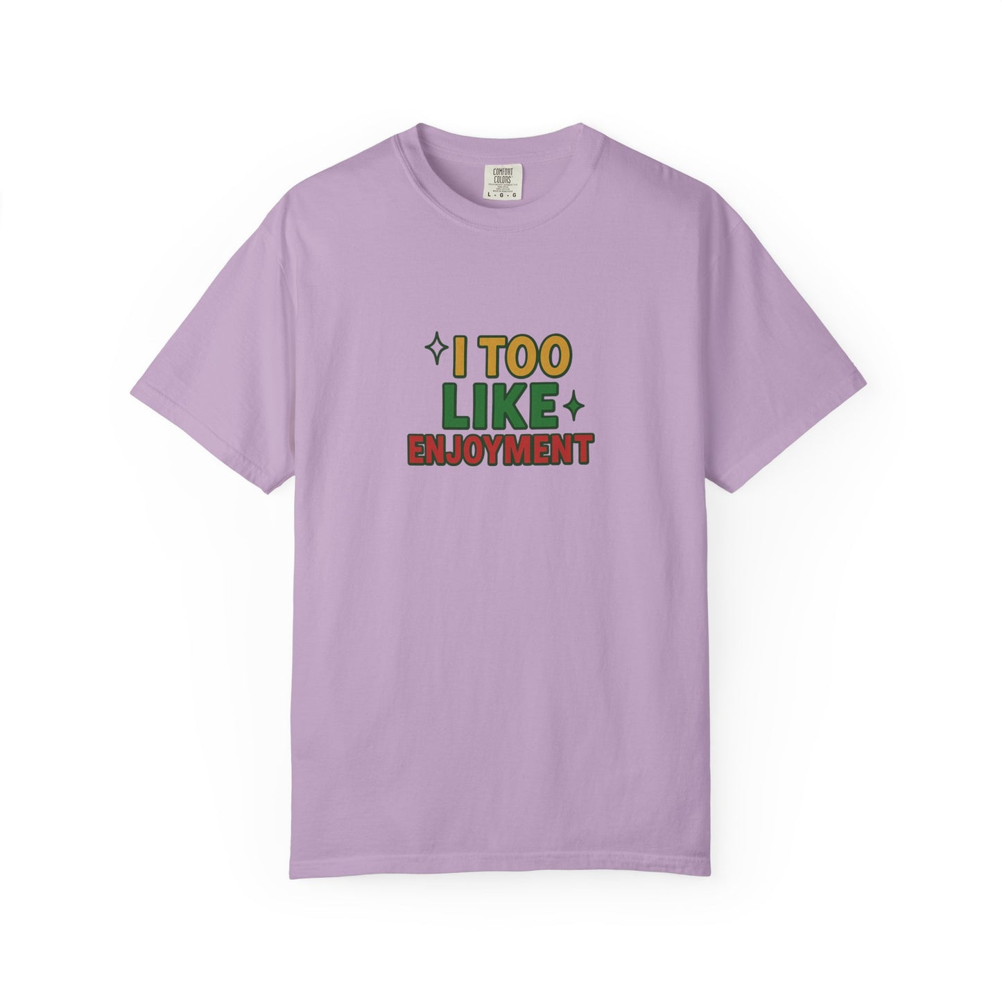 I Too Like Enjoyment Oversized T-shirt