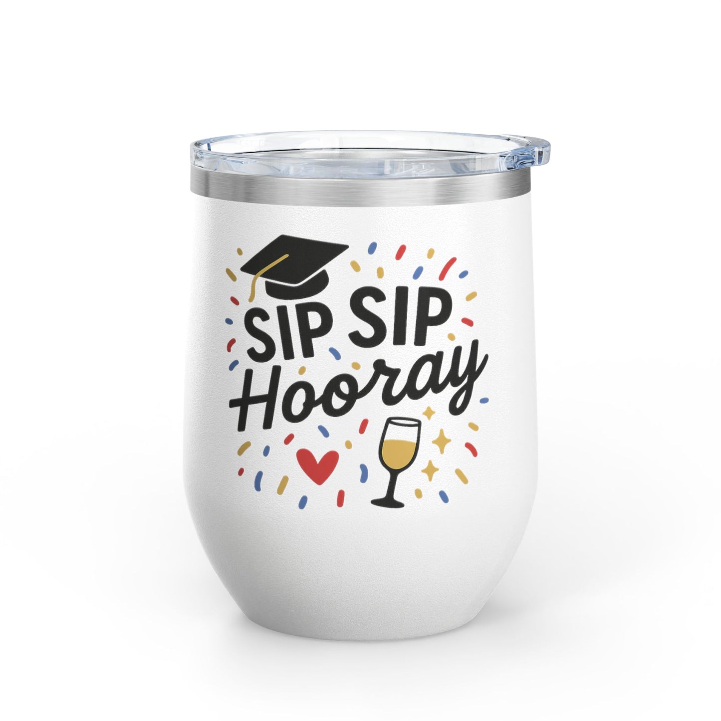 Sip Sip Hooray Graduation Wine Tumbler