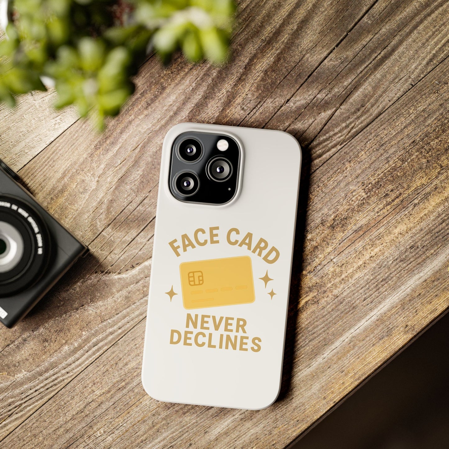 Face Card Never Declines Slim iPhone Case