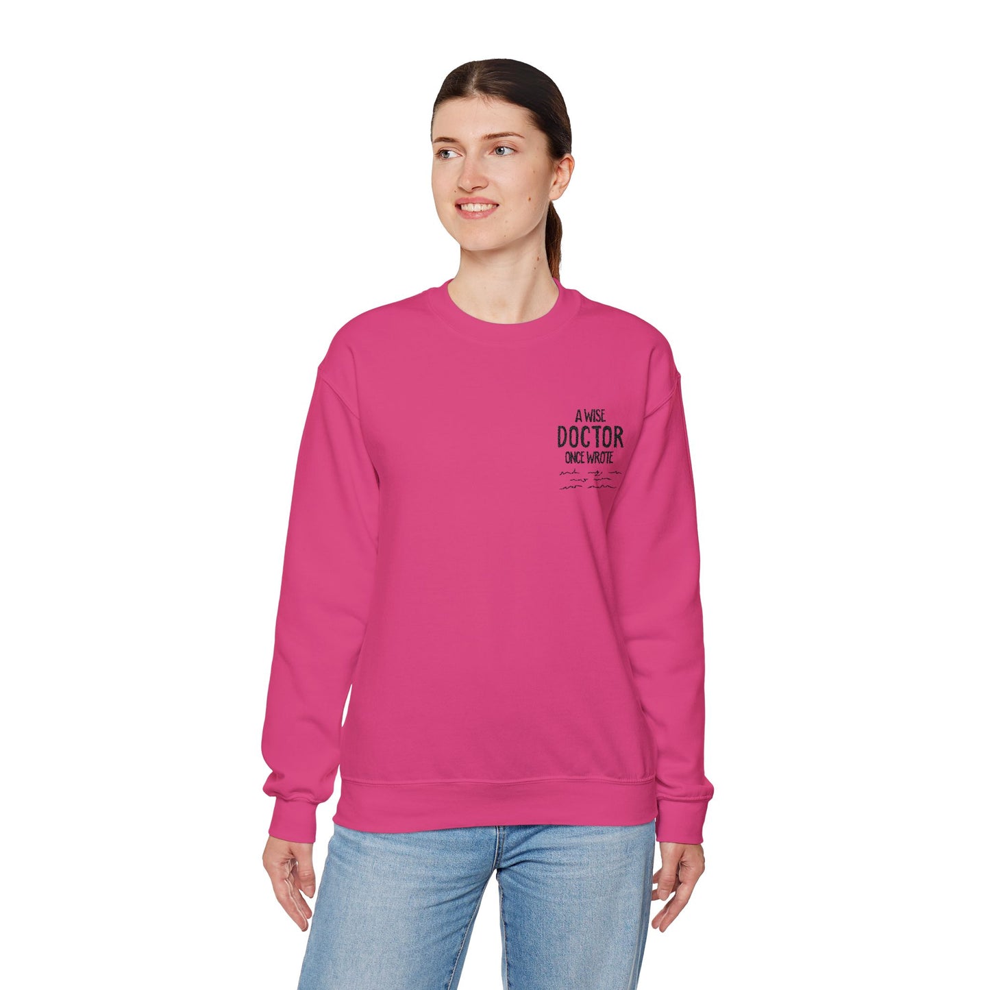 A Wise Doctor Once Wrote Embroidered Crewneck Sweatshirt