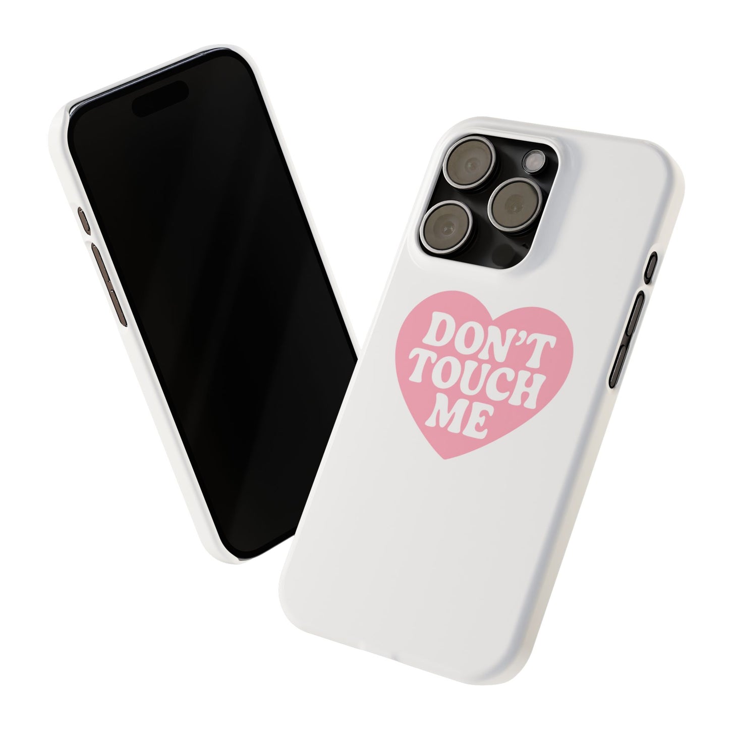 Don't Touch Me Heart Slim iPhone Case