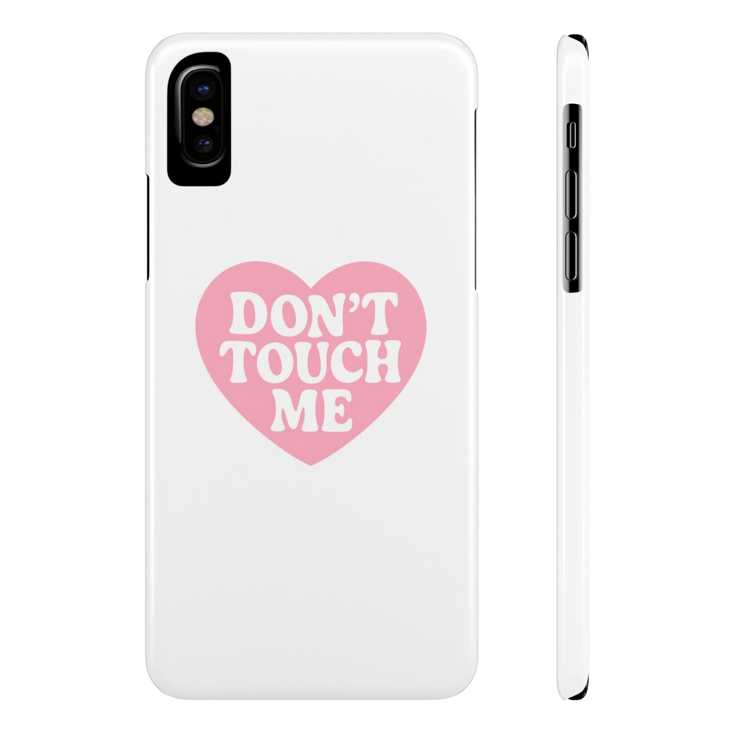 Don't Touch Me Heart Slim iPhone Case