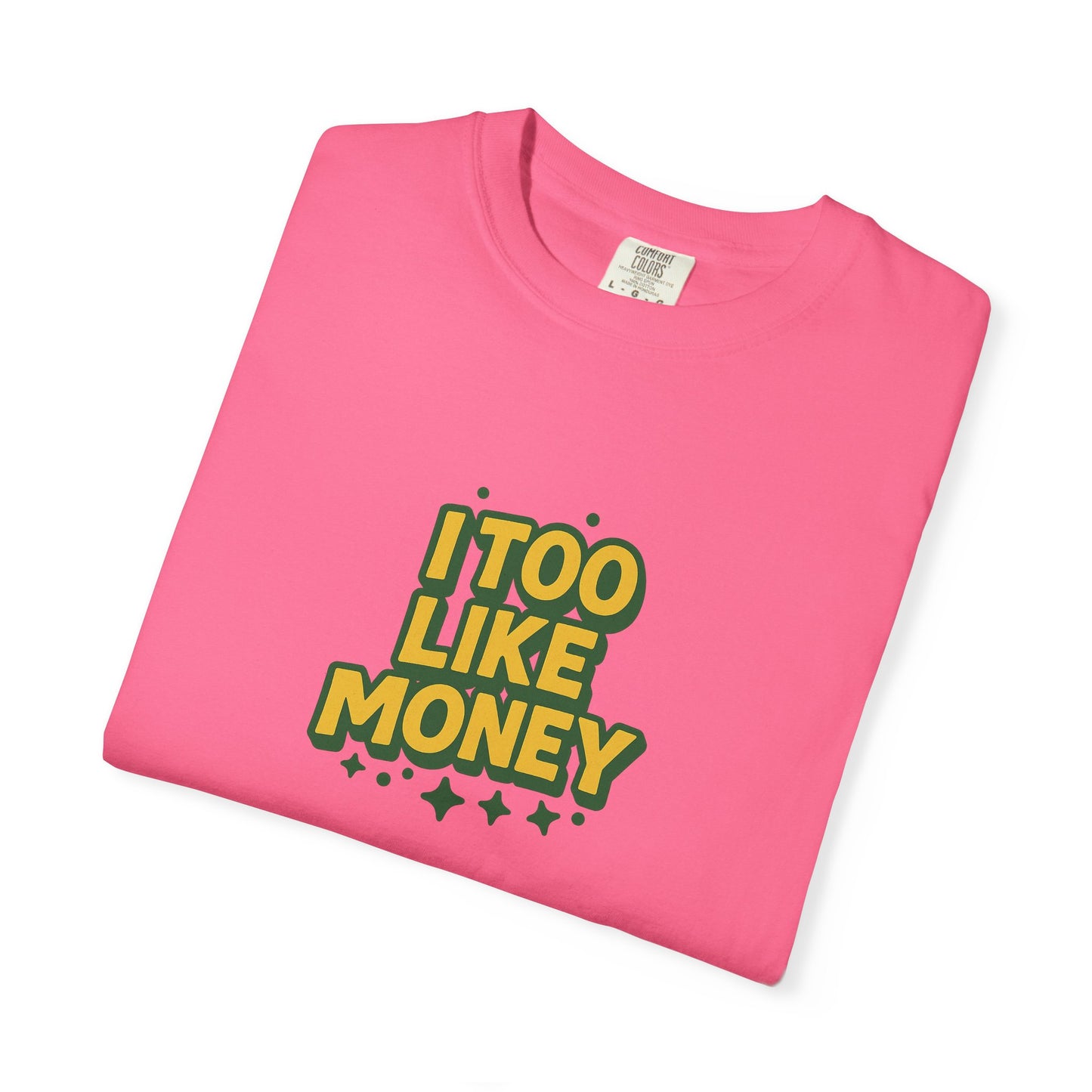 I Too Like Money Oversized T-shirt