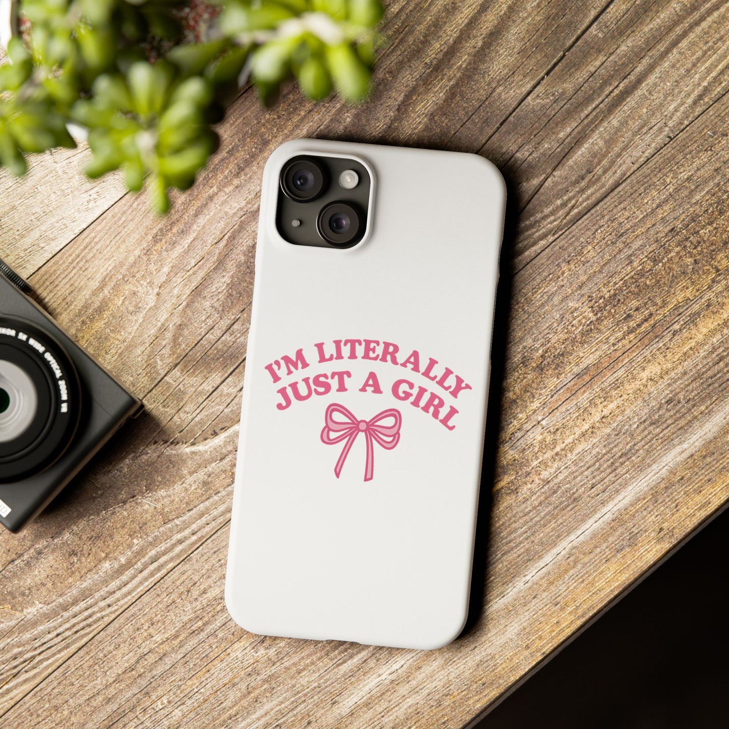 I'm Literally Just a Girl Slim iPhone Case