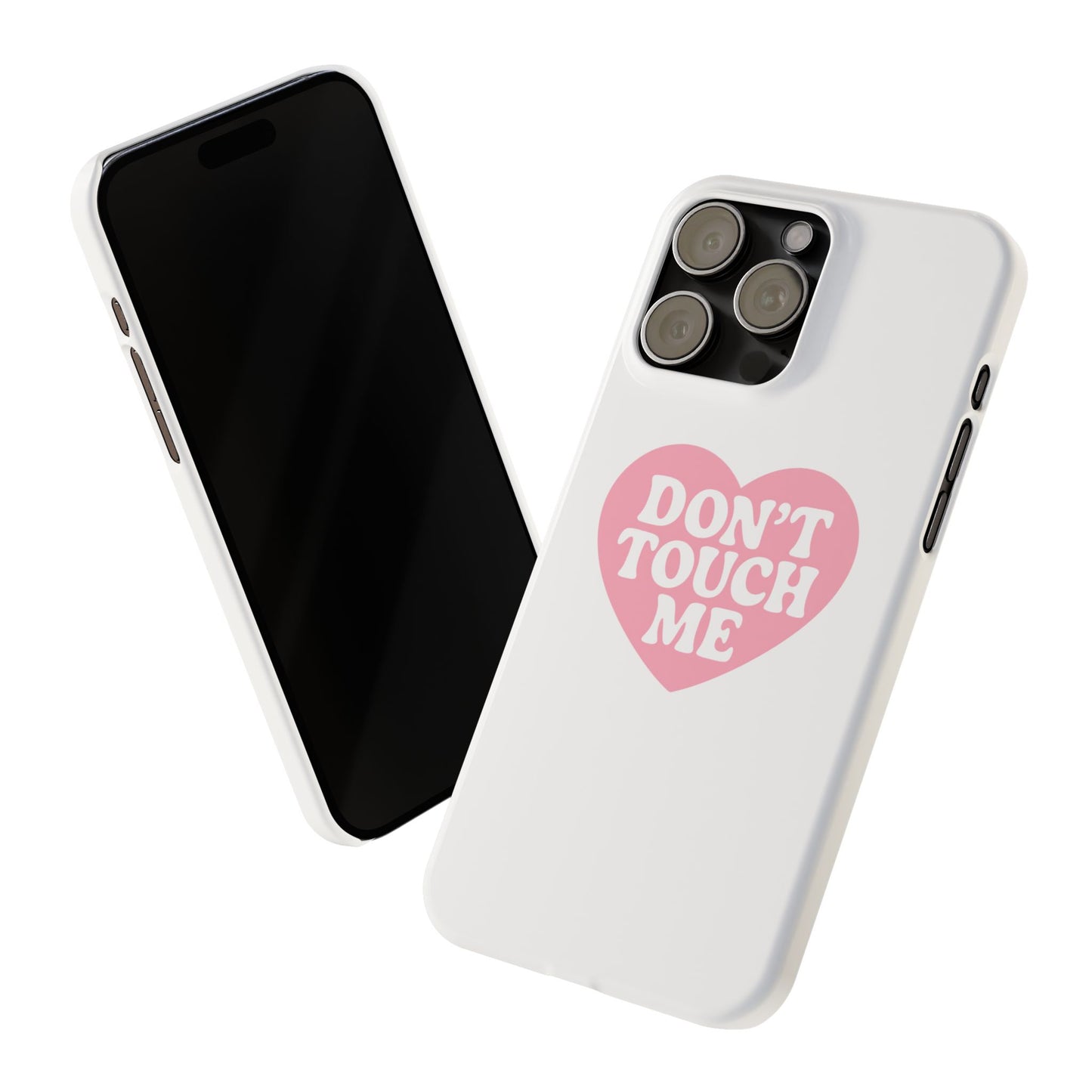 Don't Touch Me Heart Slim iPhone Case