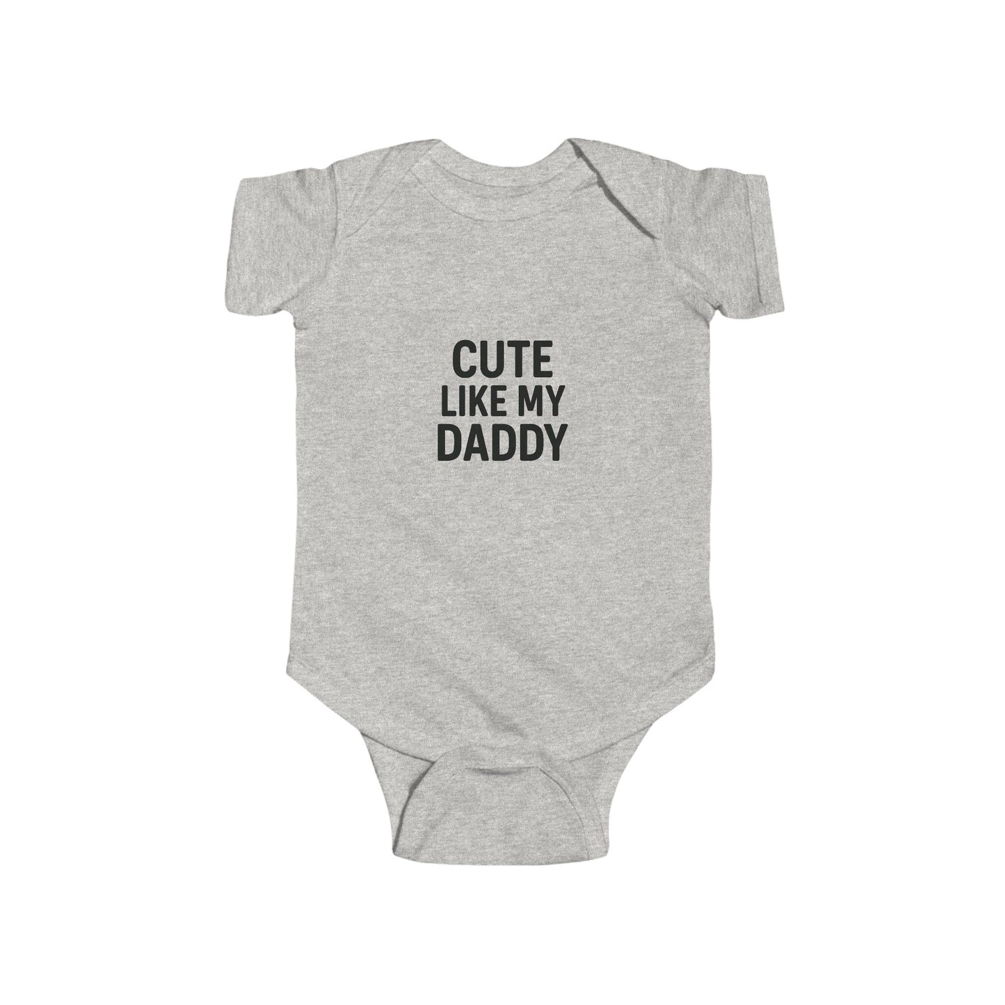 Cute Like My Daddy Infant Baby Bodysuit