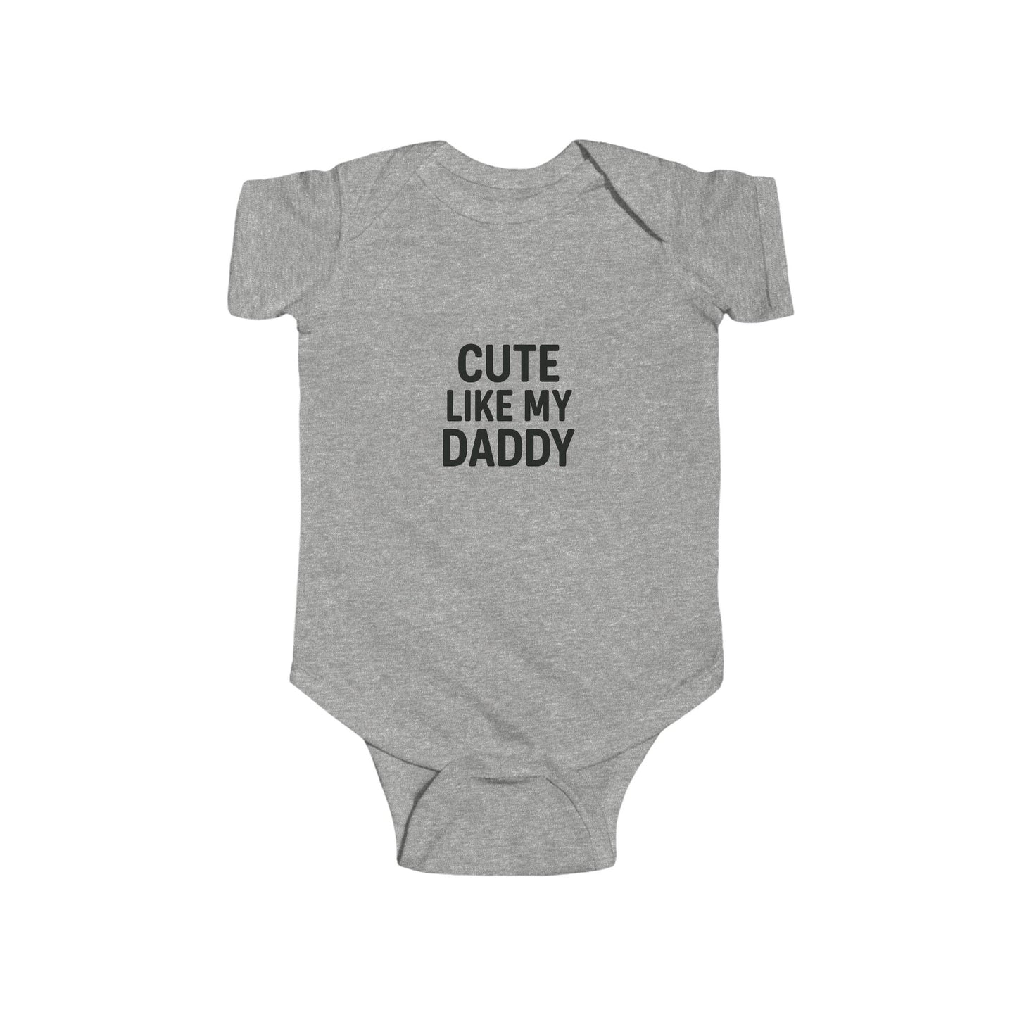 Cute Like My Daddy Infant Baby Bodysuit