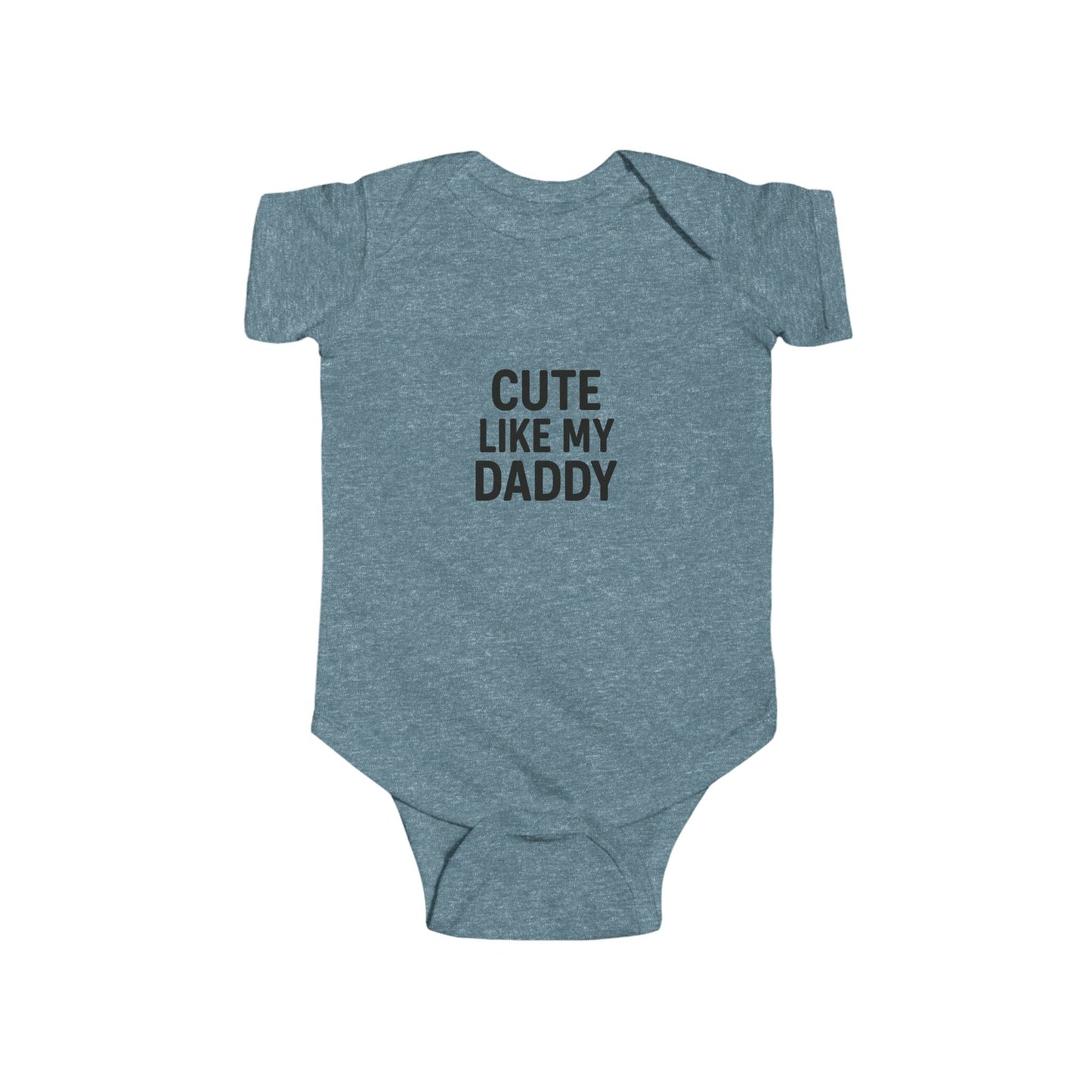 Cute Like My Daddy Infant Baby Bodysuit