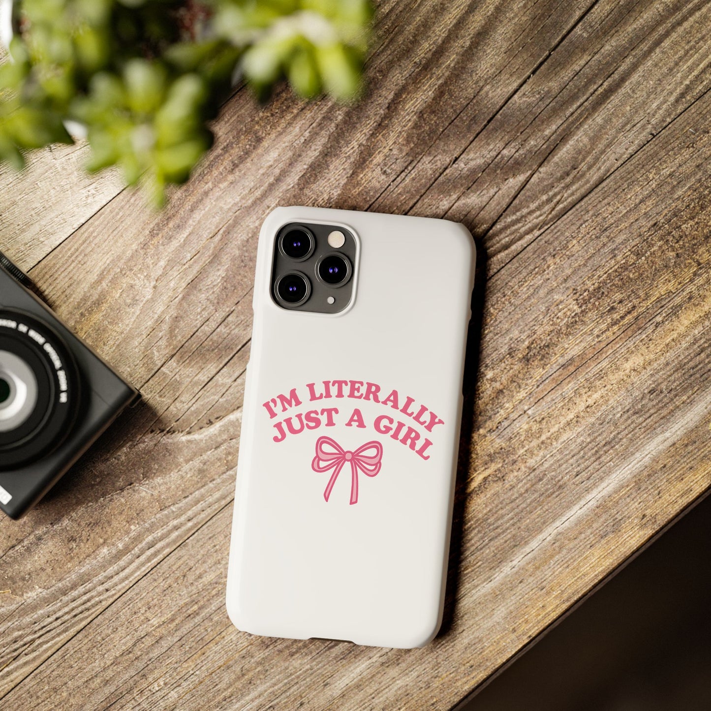 I'm Literally Just a Girl Slim iPhone Case