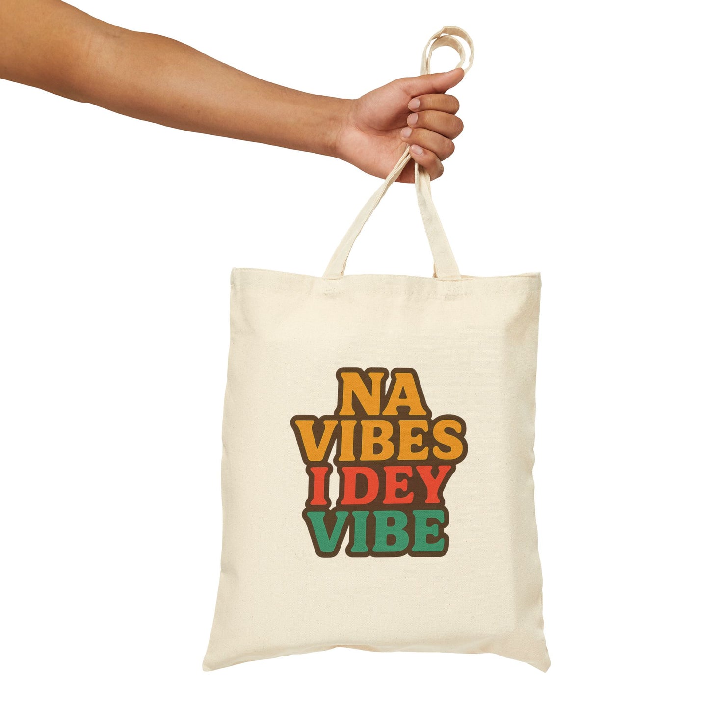 Na Vibes I Dey Vibe 100% Cotton Canvas Tote Bag
