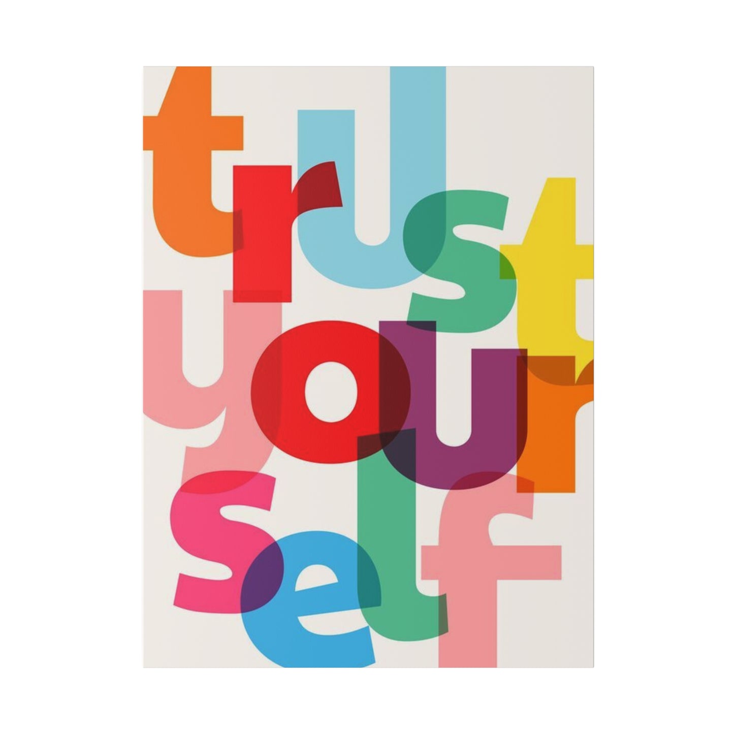 Trust Yourself Multicolor Matte Canvas, Stretched