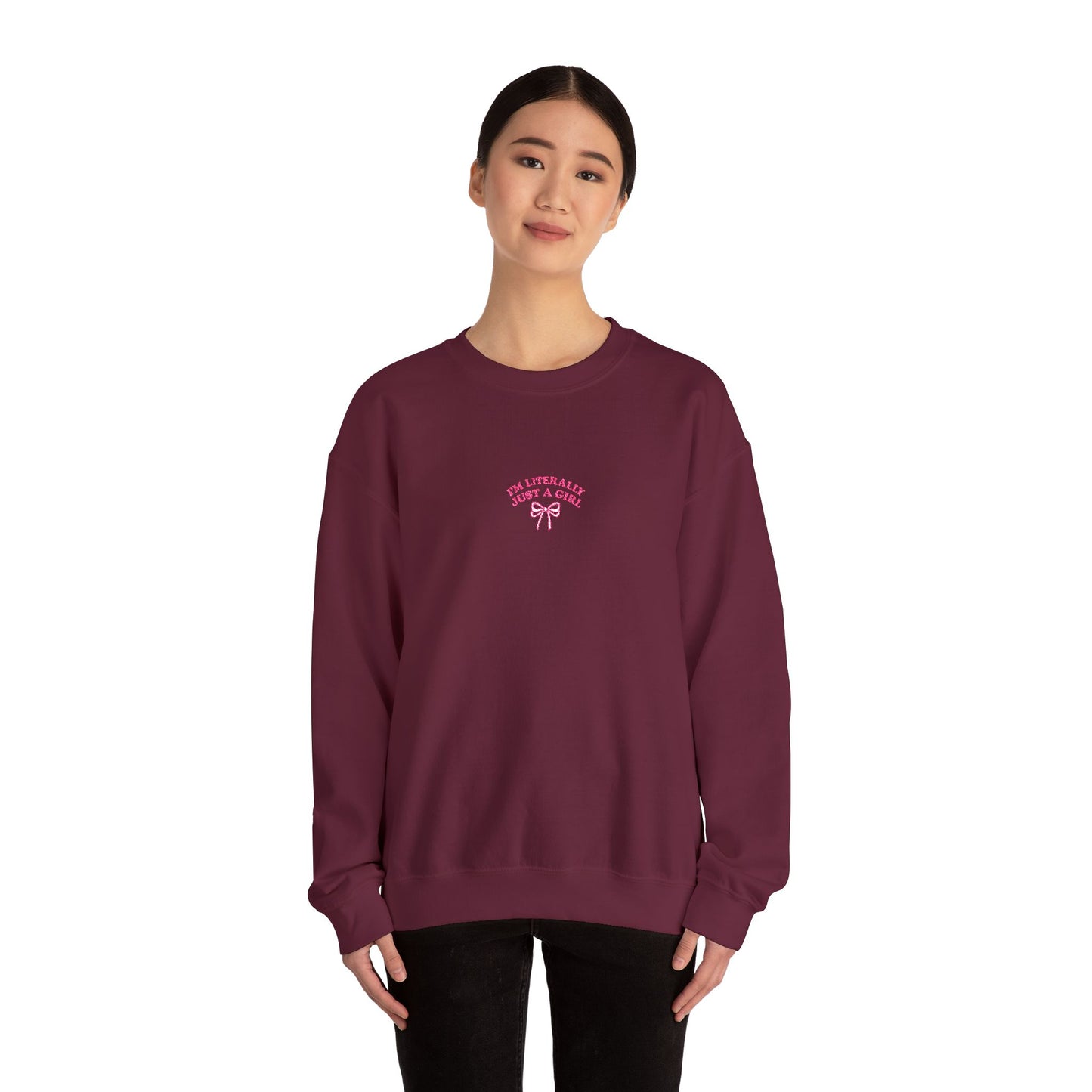 I'm Literally Just a Girl Embroidered Crewneck Sweatshirt