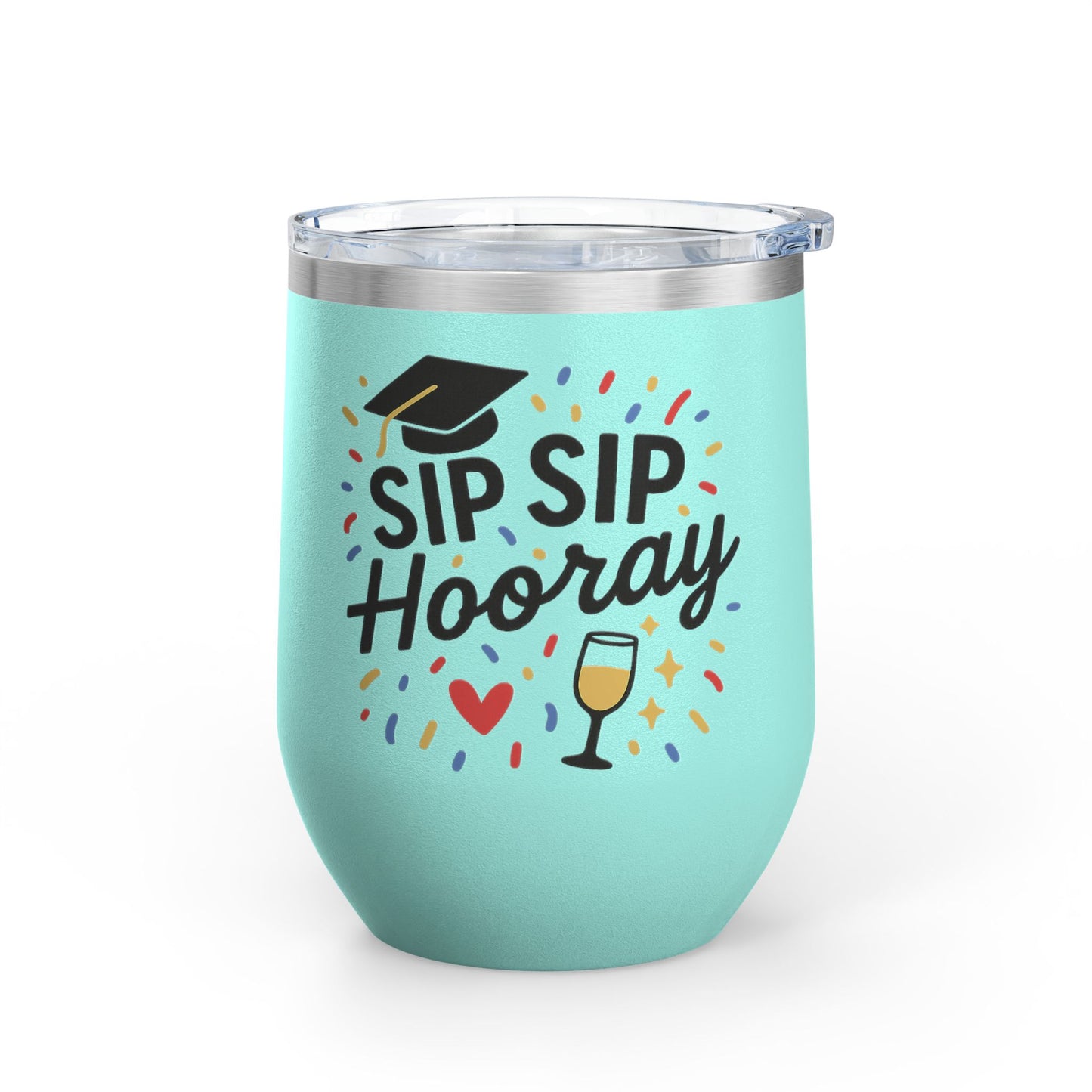 Sip Sip Hooray Graduation Wine Tumbler