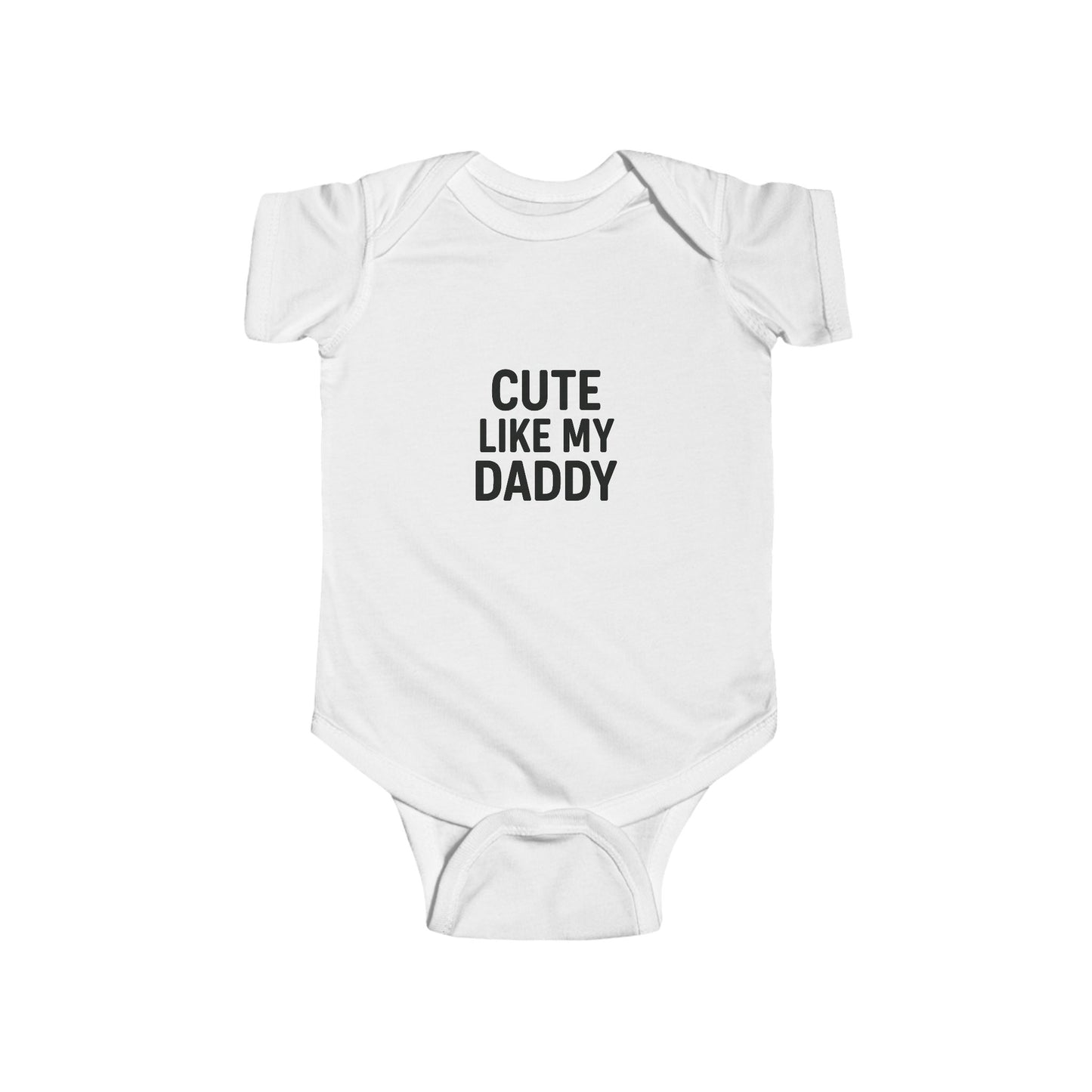 Cute Like My Daddy Infant Baby Bodysuit
