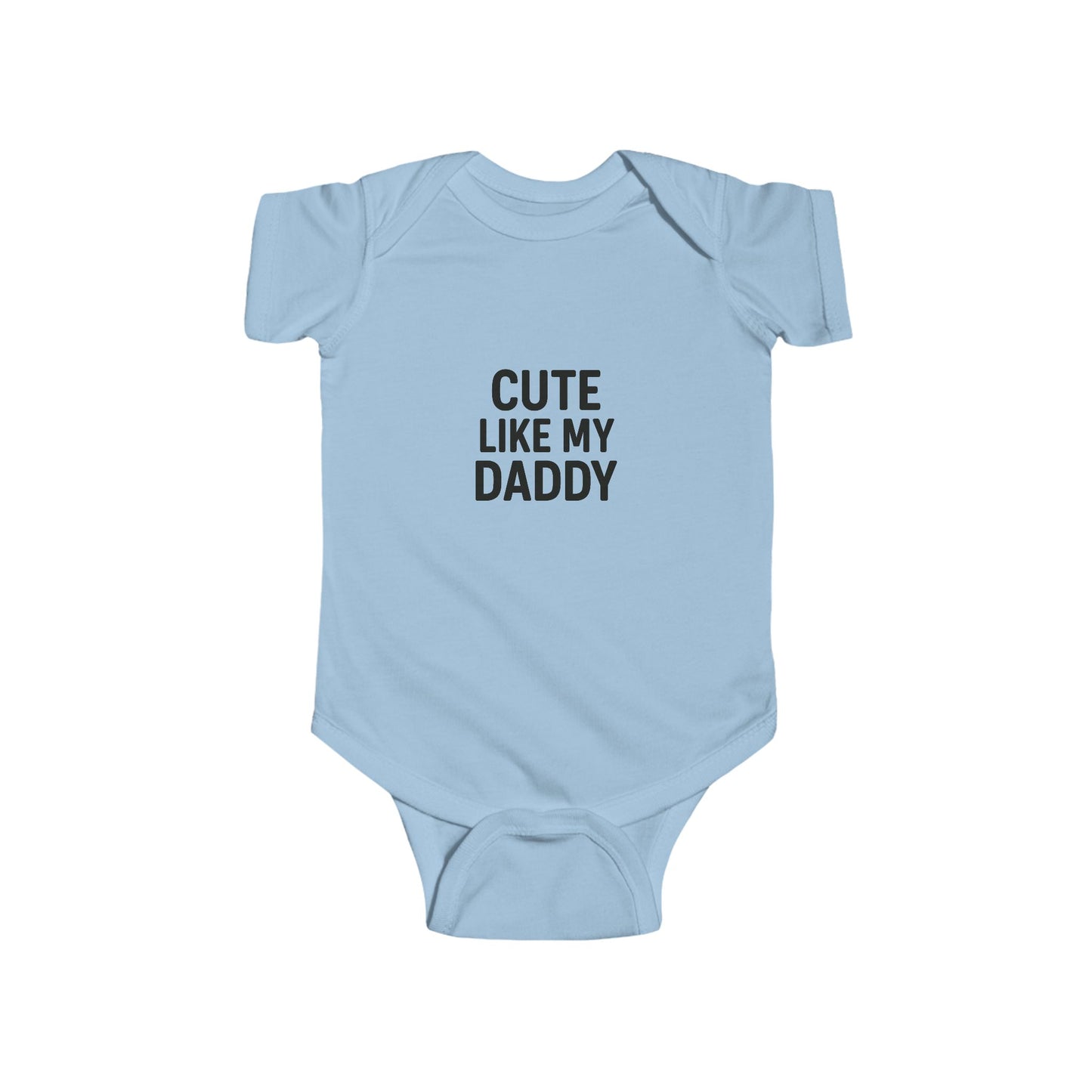 Cute Like My Daddy Infant Baby Bodysuit