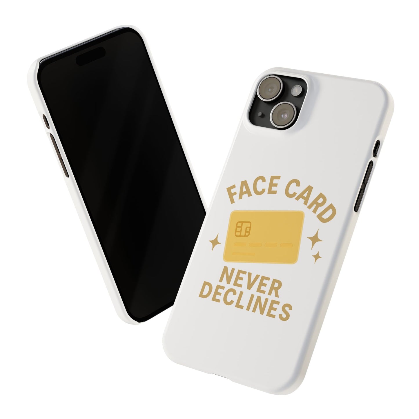 Face Card Never Declines Slim iPhone Case