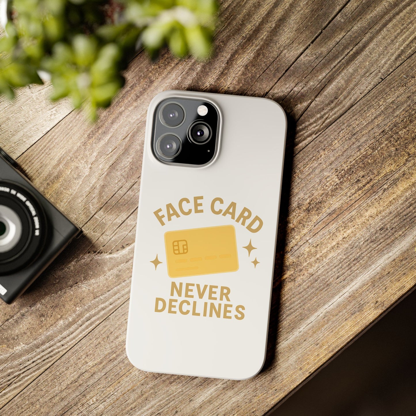 Face Card Never Declines Slim iPhone Case