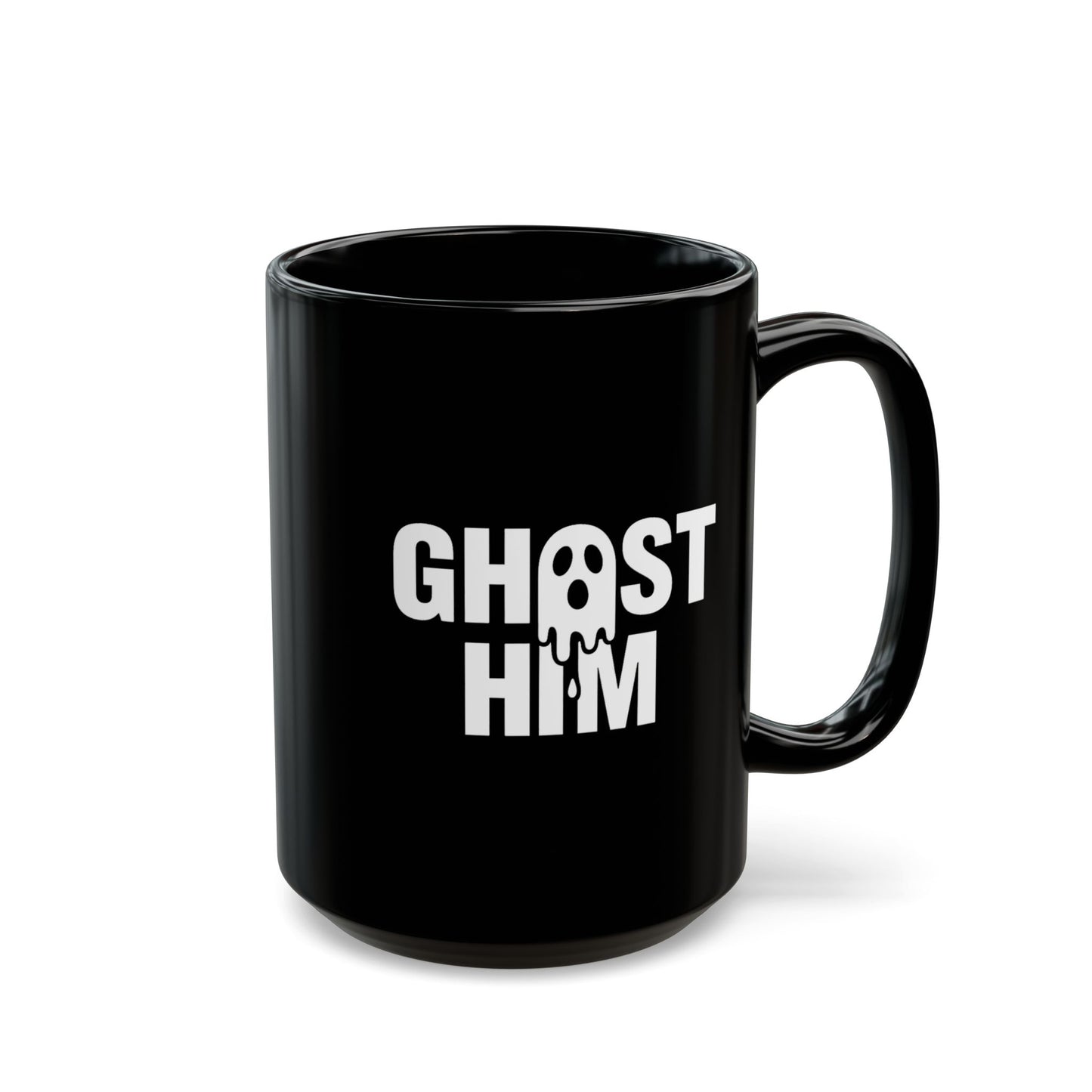 Ghost Him Black Mug (11oz, 15oz)