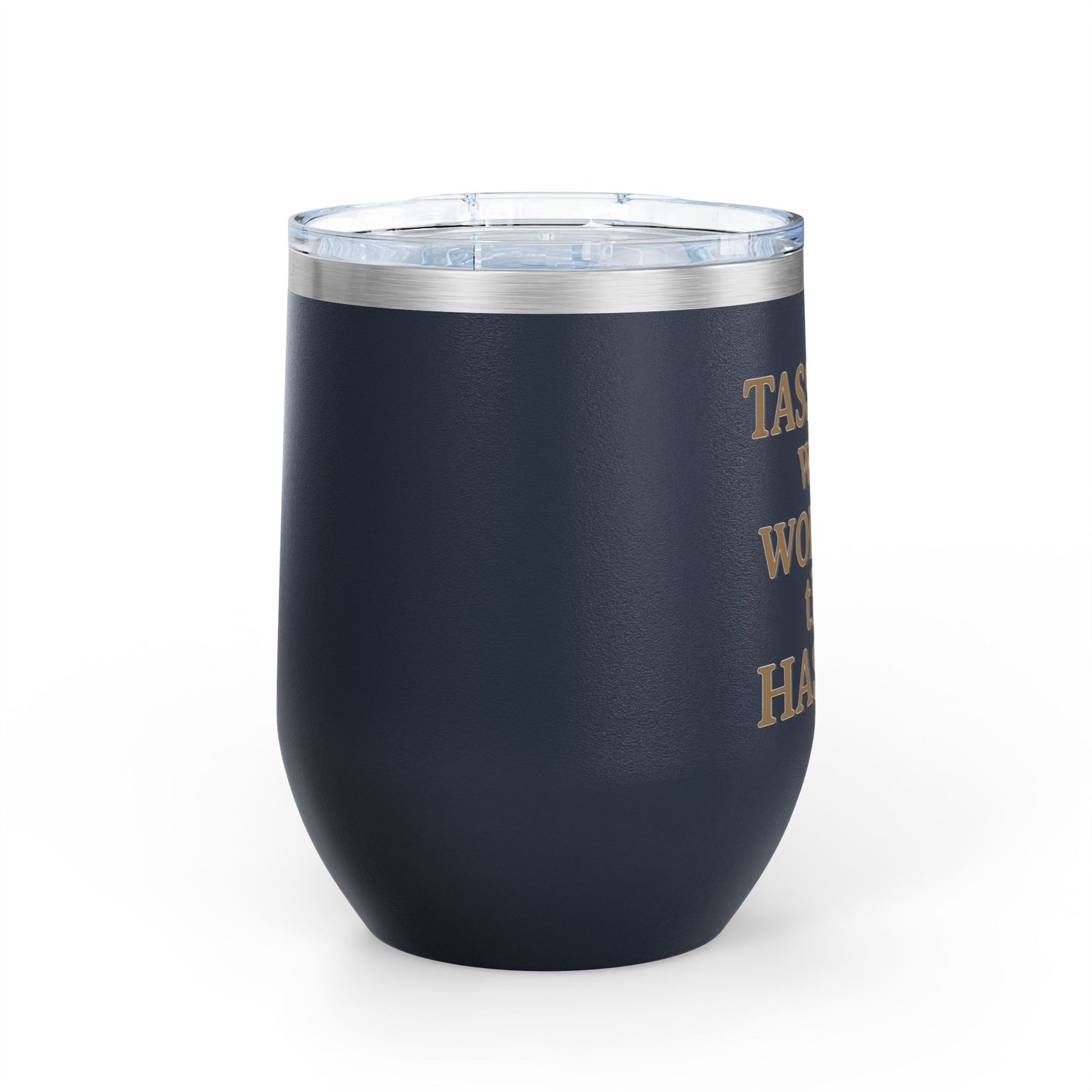 Tassel Was Worth the Hassle Graduation Wine Tumbler