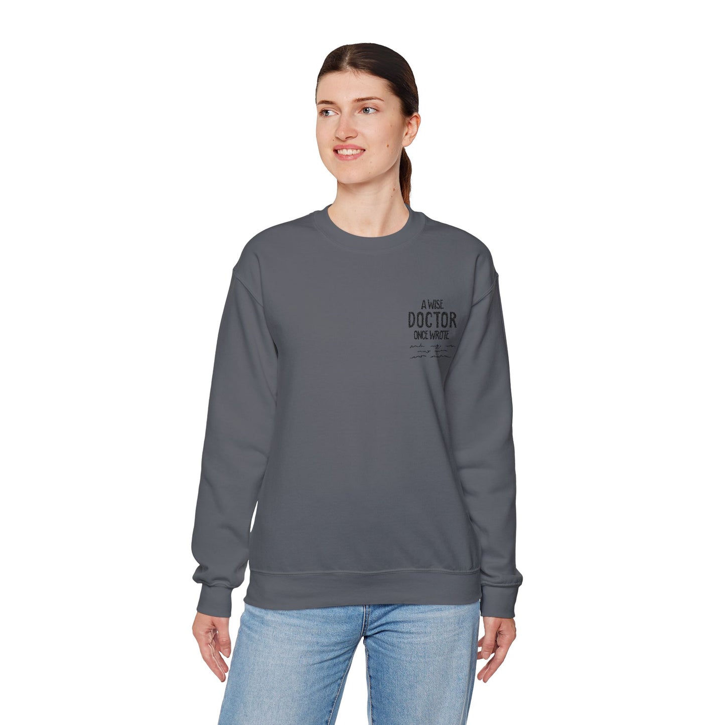 A Wise Doctor Once Wrote Embroidered Crewneck Sweatshirt