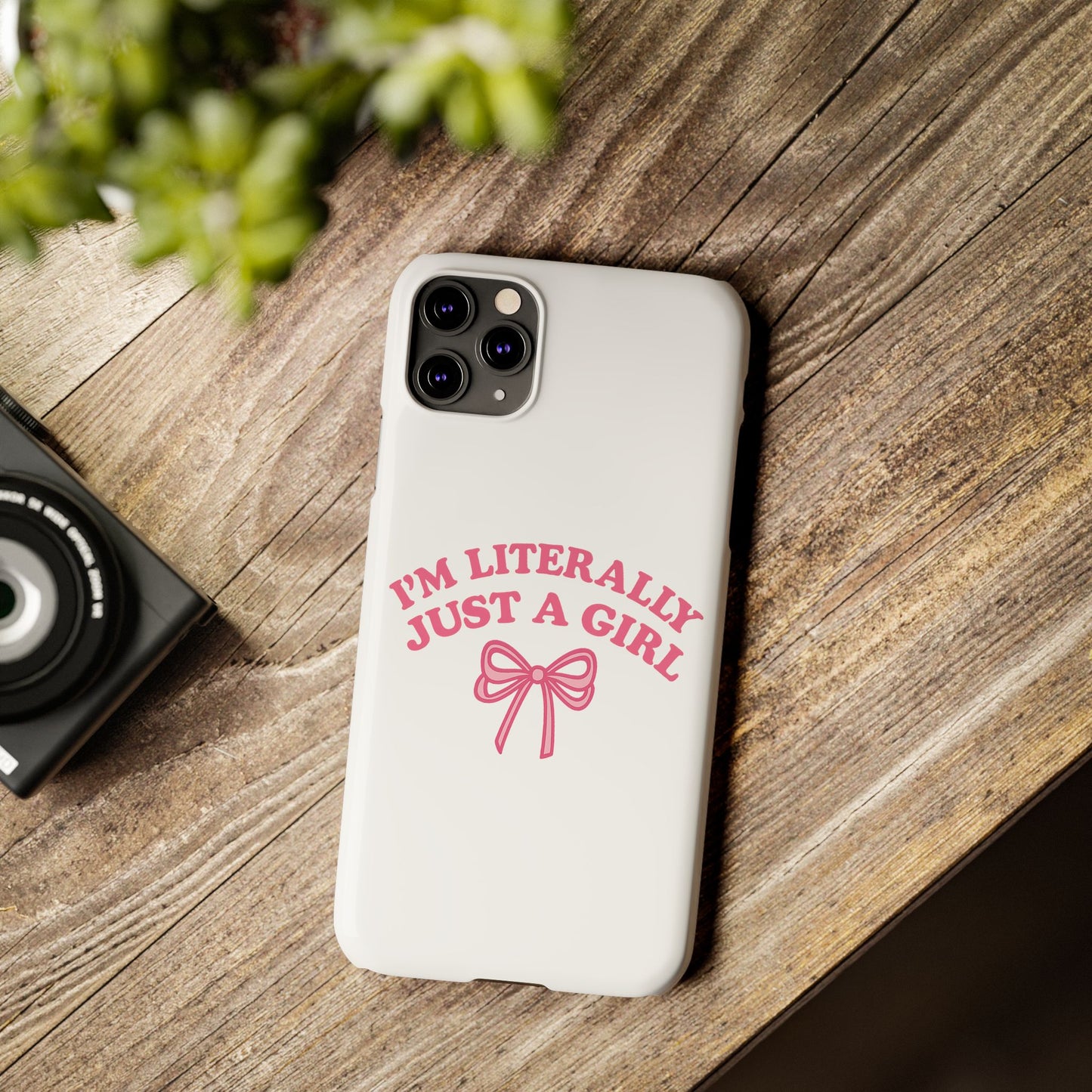 I'm Literally Just a Girl Slim iPhone Case