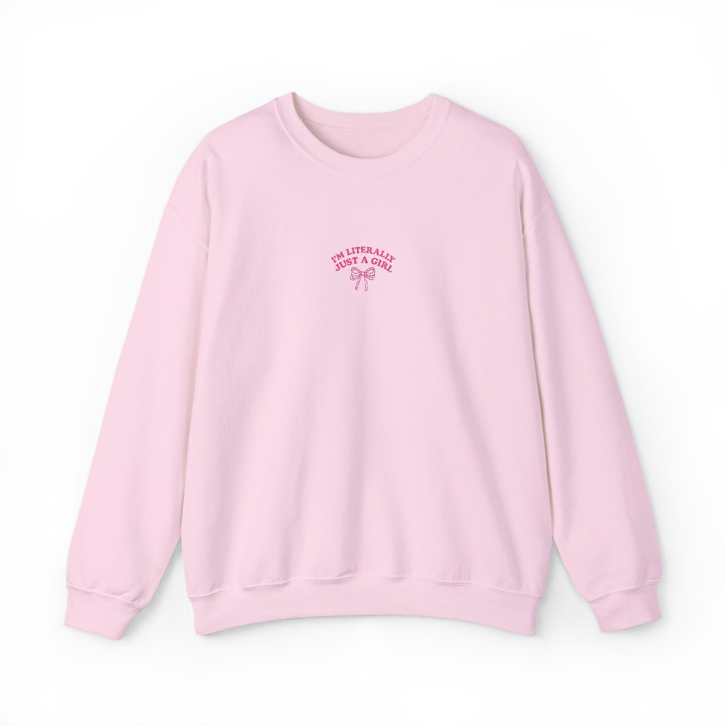 I'm Literally Just a Girl Embroidered Crewneck Sweatshirt
