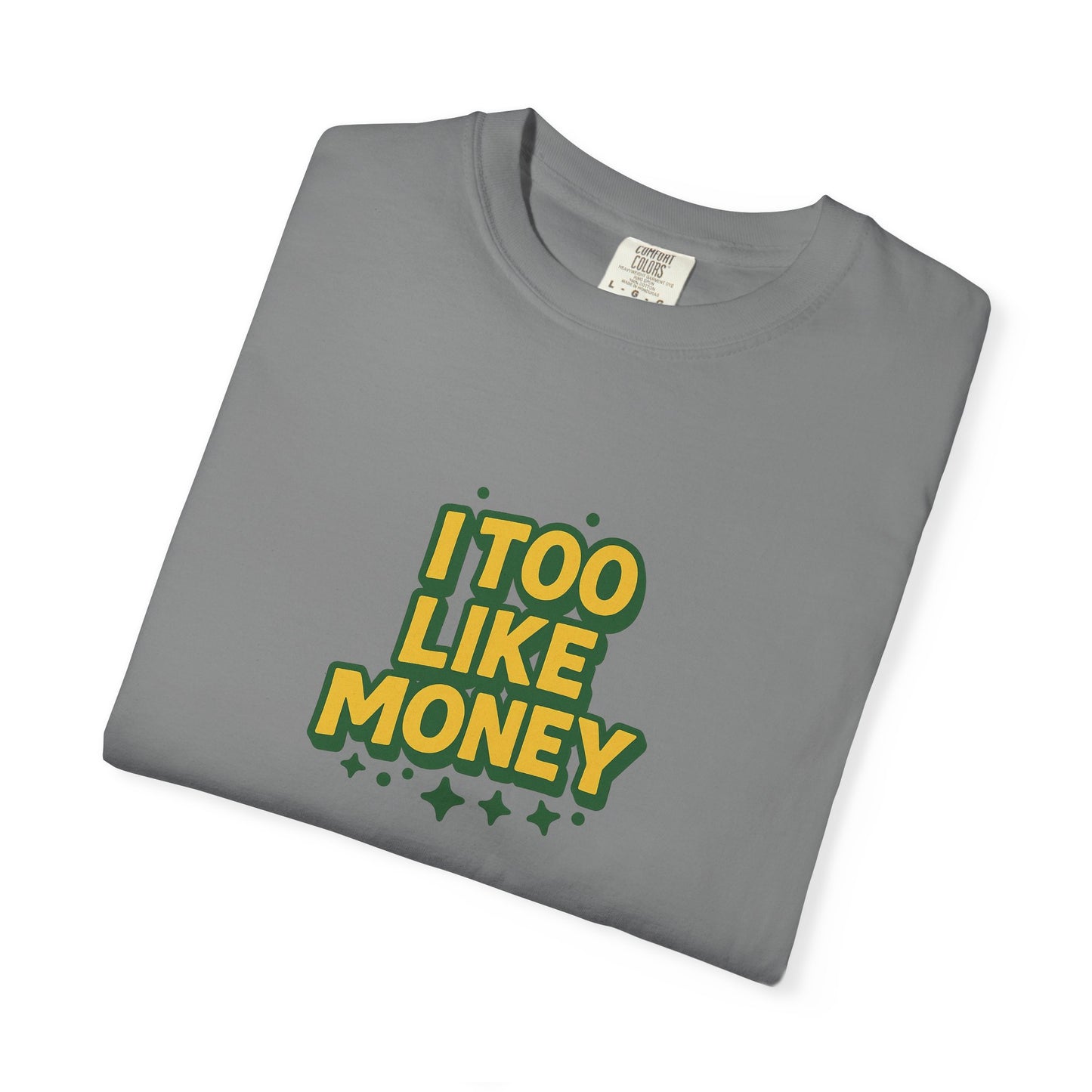 I Too Like Money Oversized T-shirt