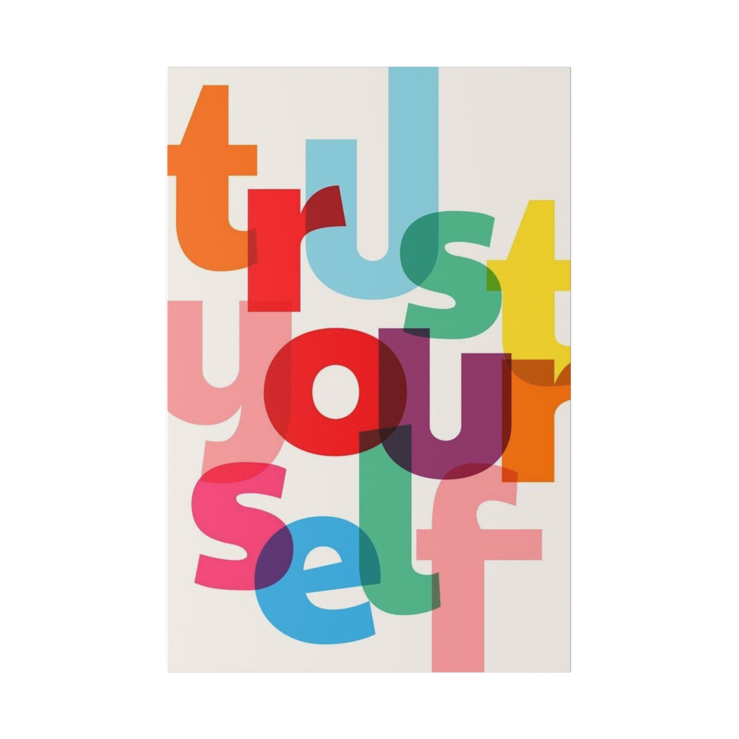 Trust Yourself Multicolor Matte Canvas, Stretched