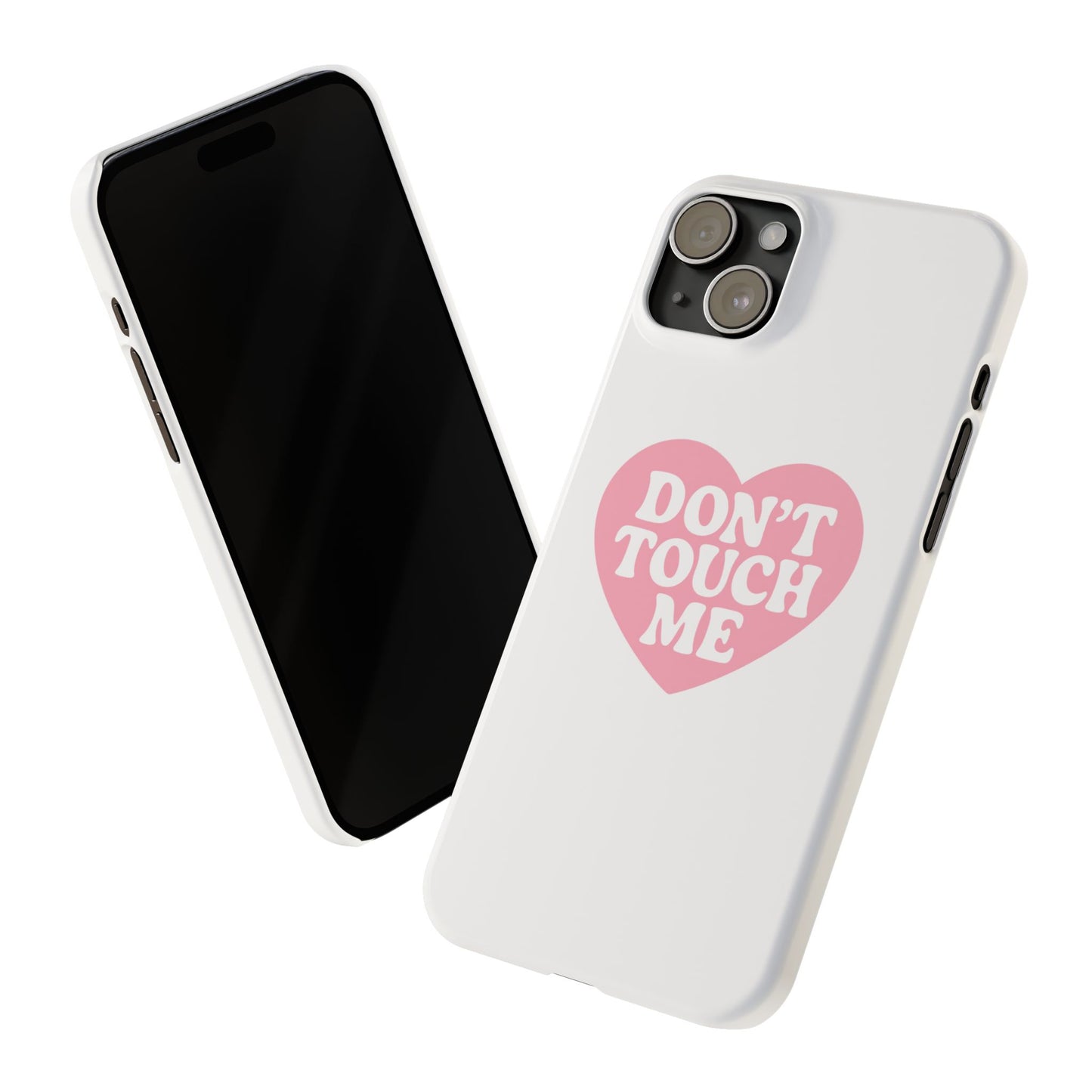 Don't Touch Me Heart Slim iPhone Case