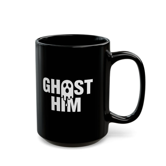 Ghost Him Black Mug (11oz, 15oz)