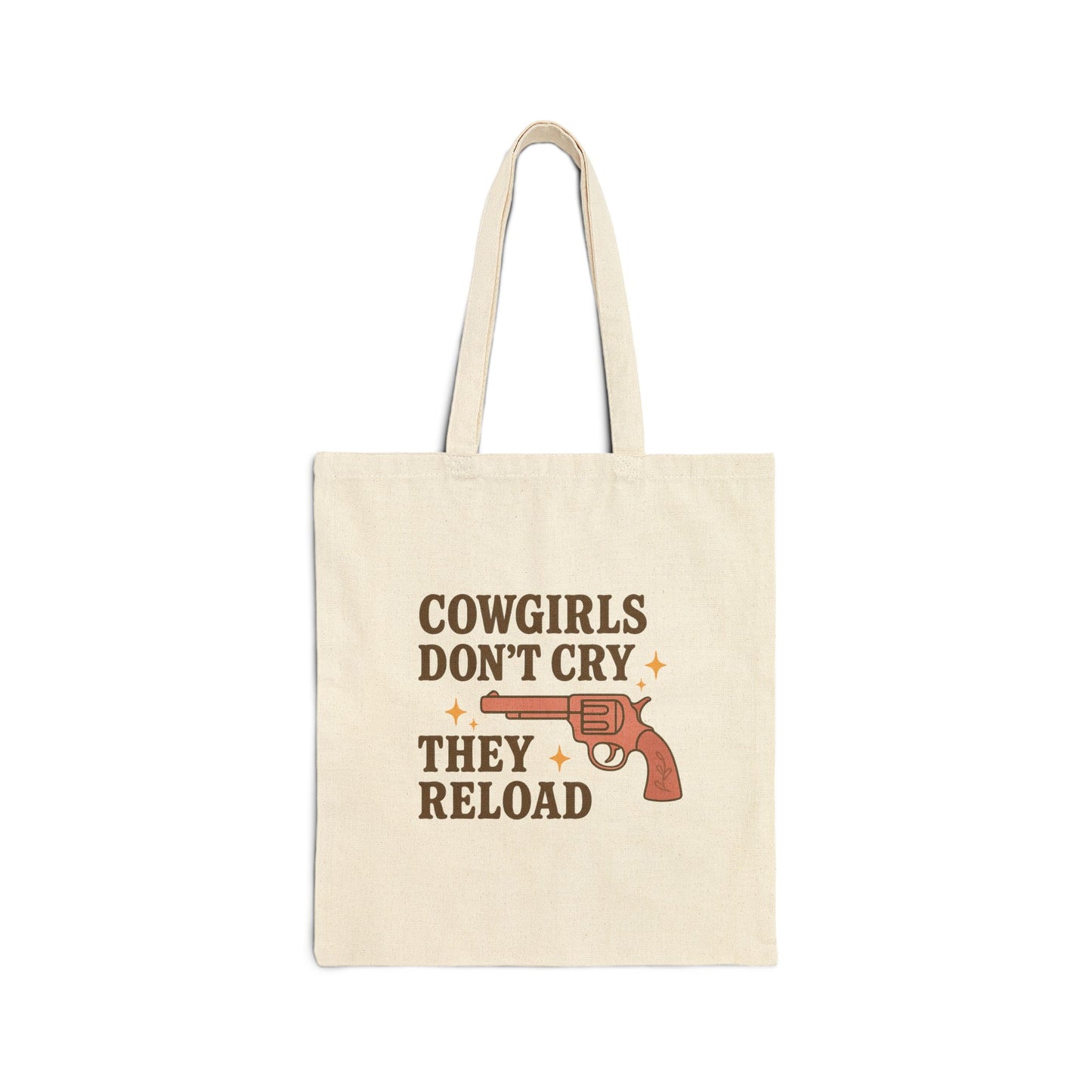 Cowgirls Don't Cry They Reload Cotton Canvas Tote Bag