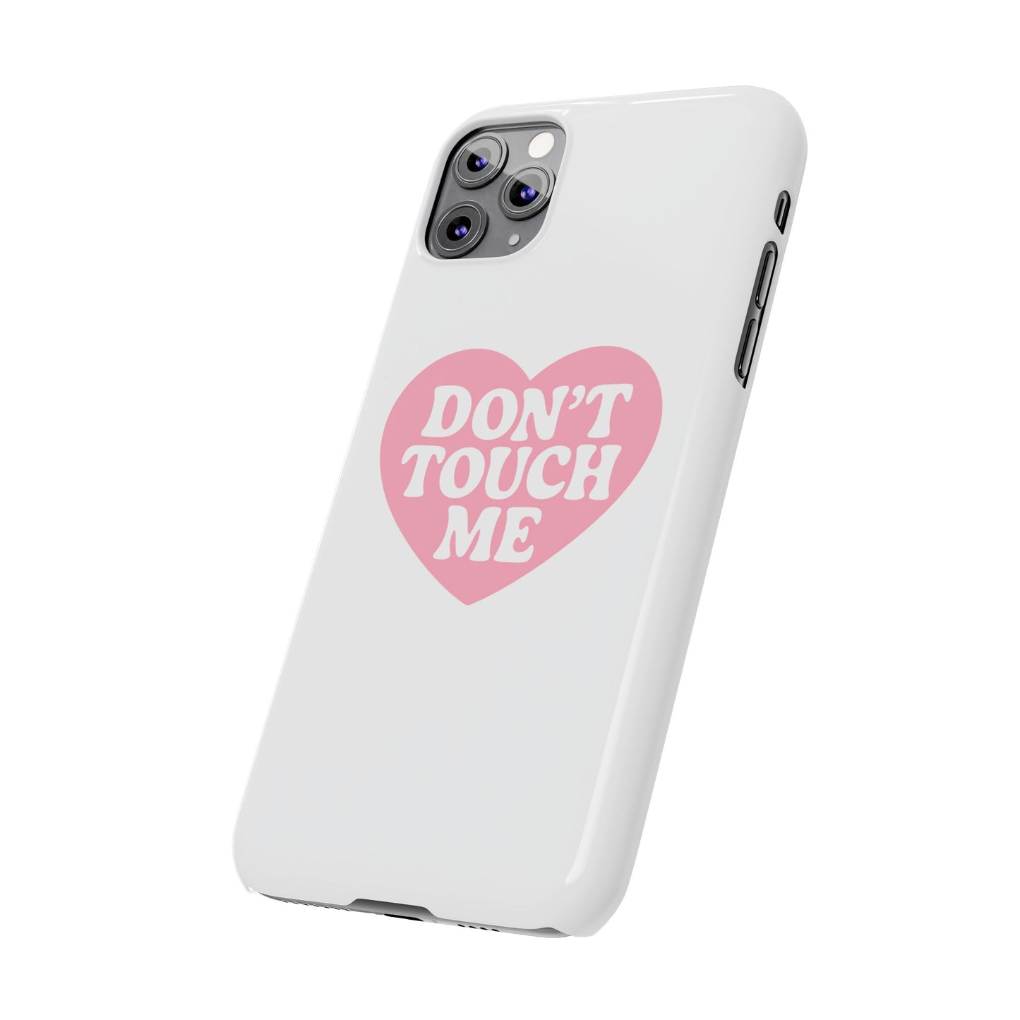 Don't Touch Me Heart Slim iPhone Case